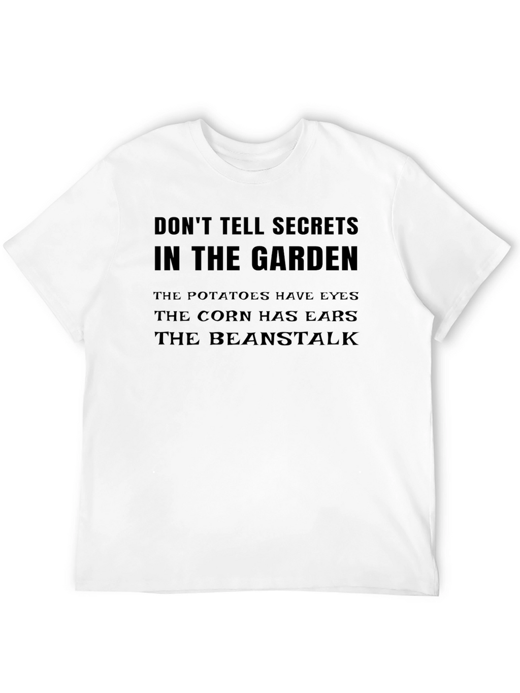 Dont Tell Secrets Garden Tee - Funny Novelty Shirt