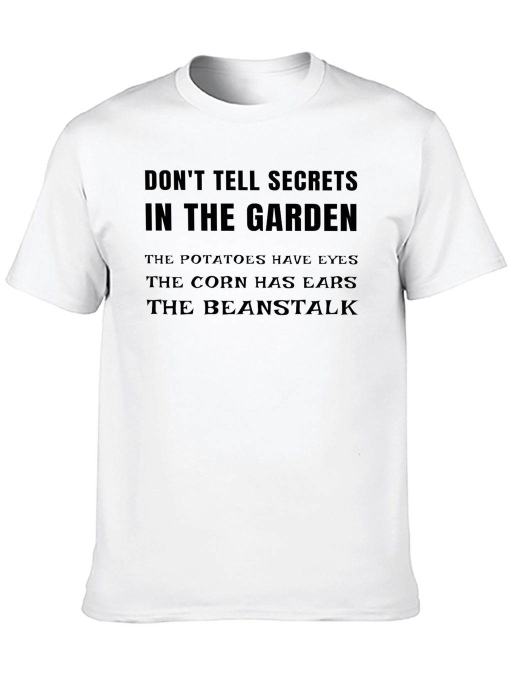 Dont Tell Secrets Garden Tee - Funny Novelty Shirt