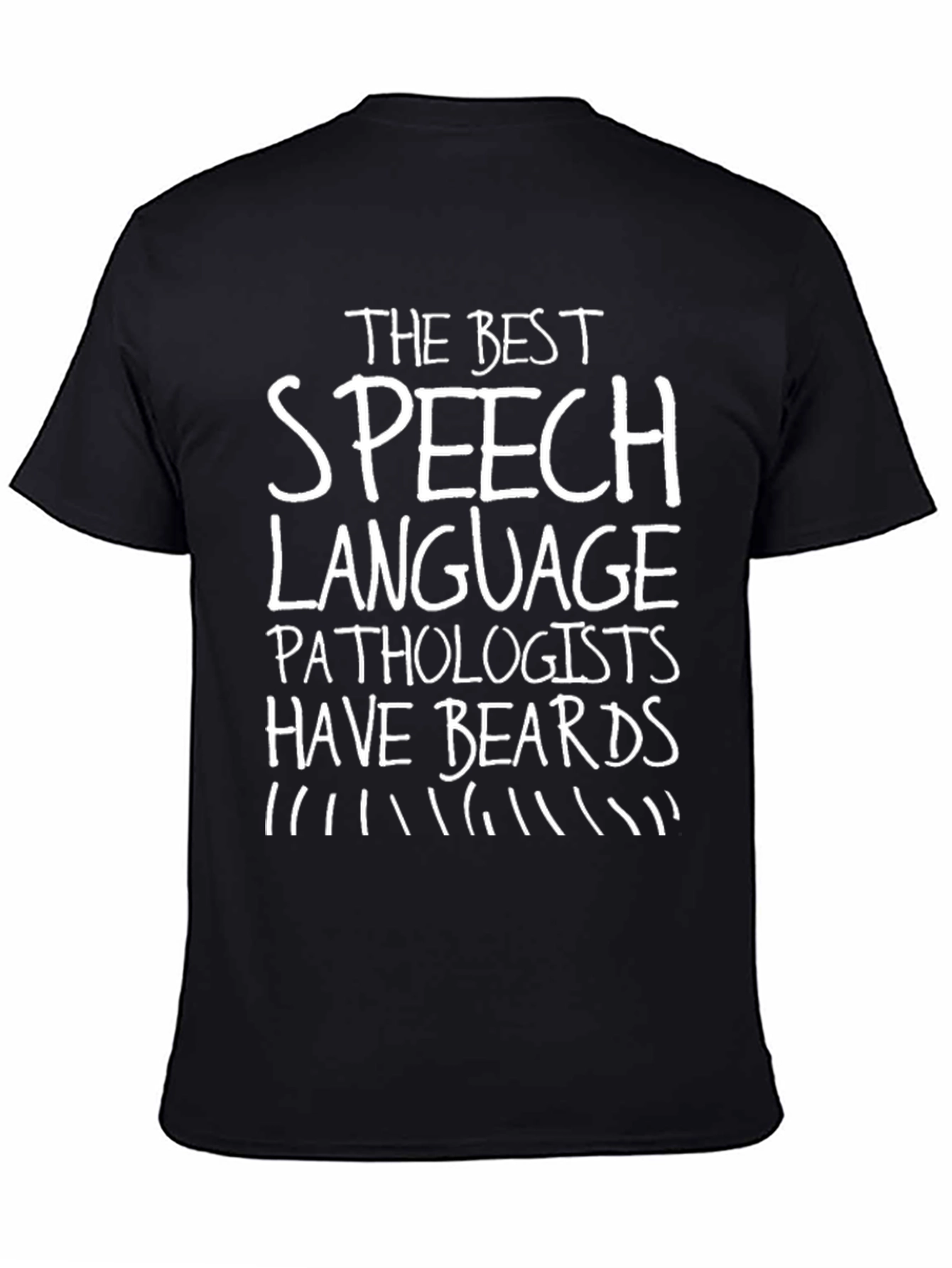 Speech Language Pathologist T-Shirt: Have Beards