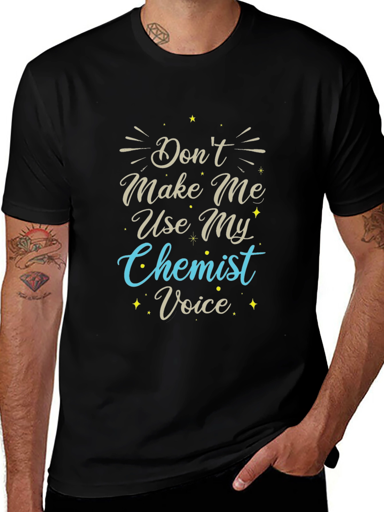 Dont Make Me Use My Chemist Voice T-Shirt
