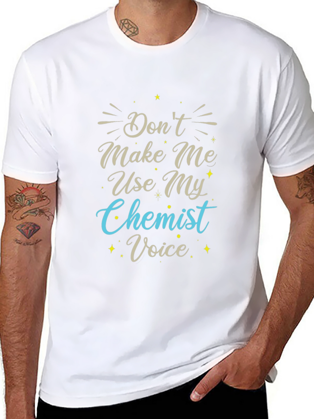 Dont Make Me Use My Chemist Voice T-Shirt
