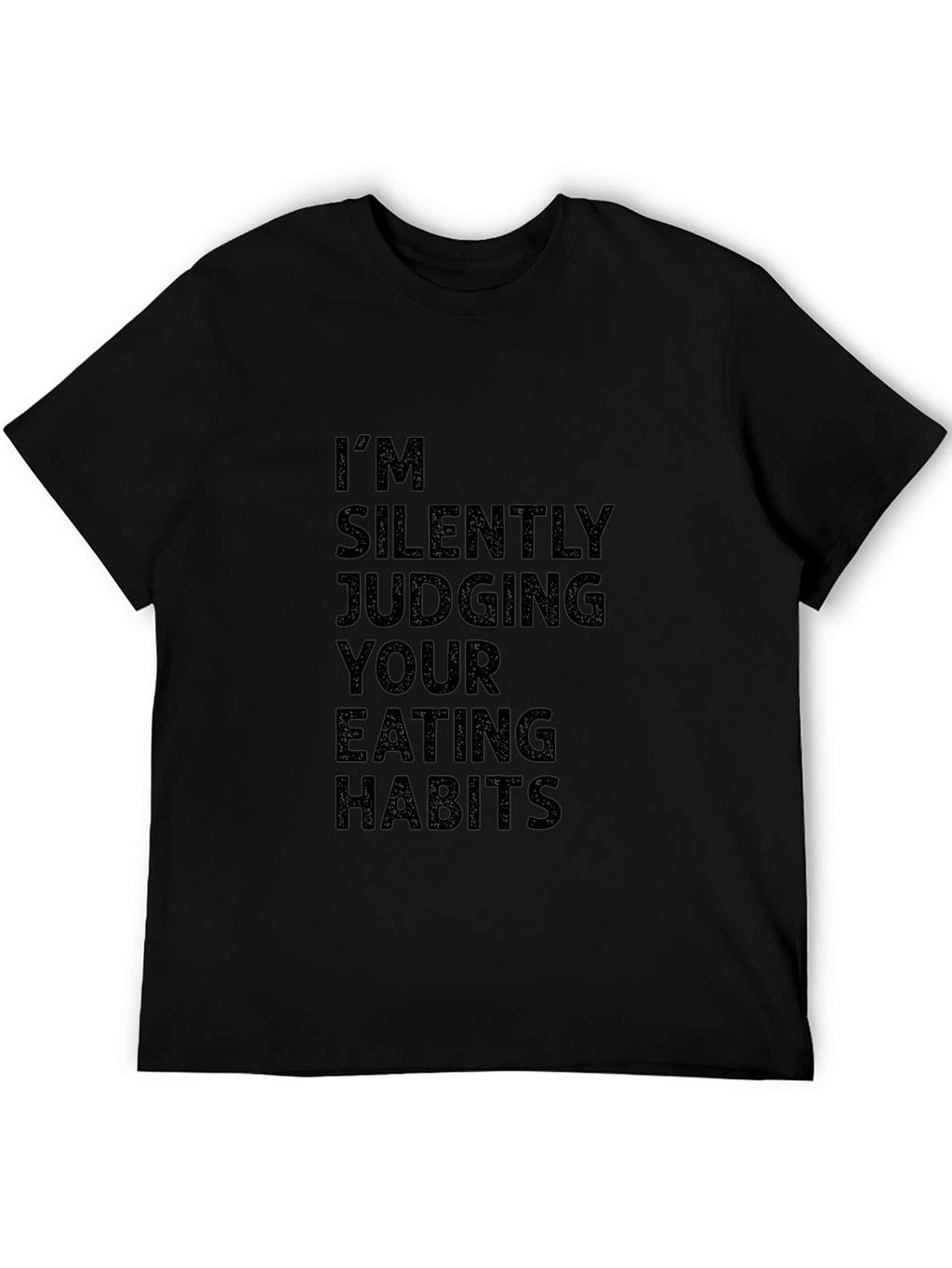 Im Silently Judging Eating Habits Black Graphic Tee