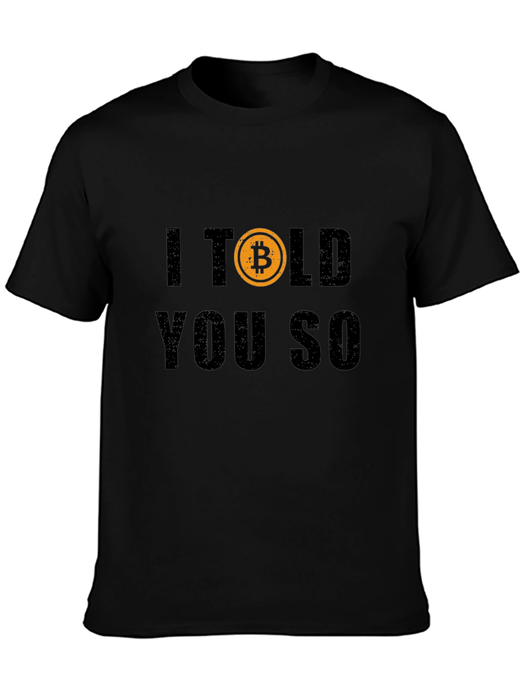 Bitcoin I Told You So Black Graphic T-Shirt