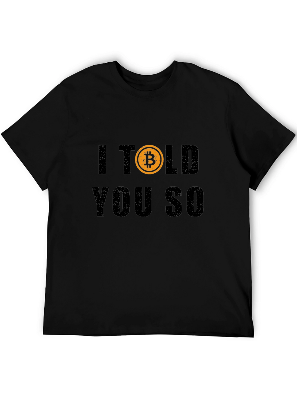 Bitcoin I Told You So Black Graphic T-Shirt
