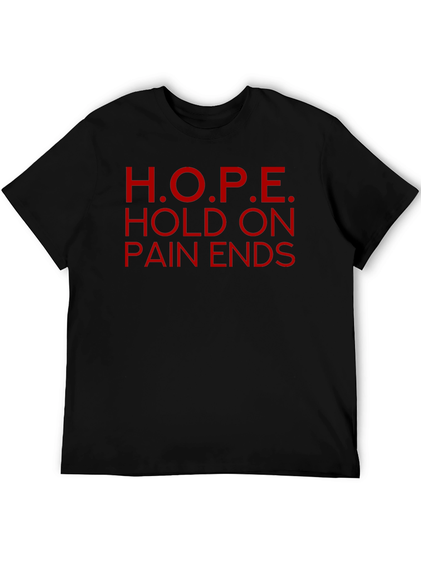 H.O.P.E. Graphic Tee - Hold On Pain Ends