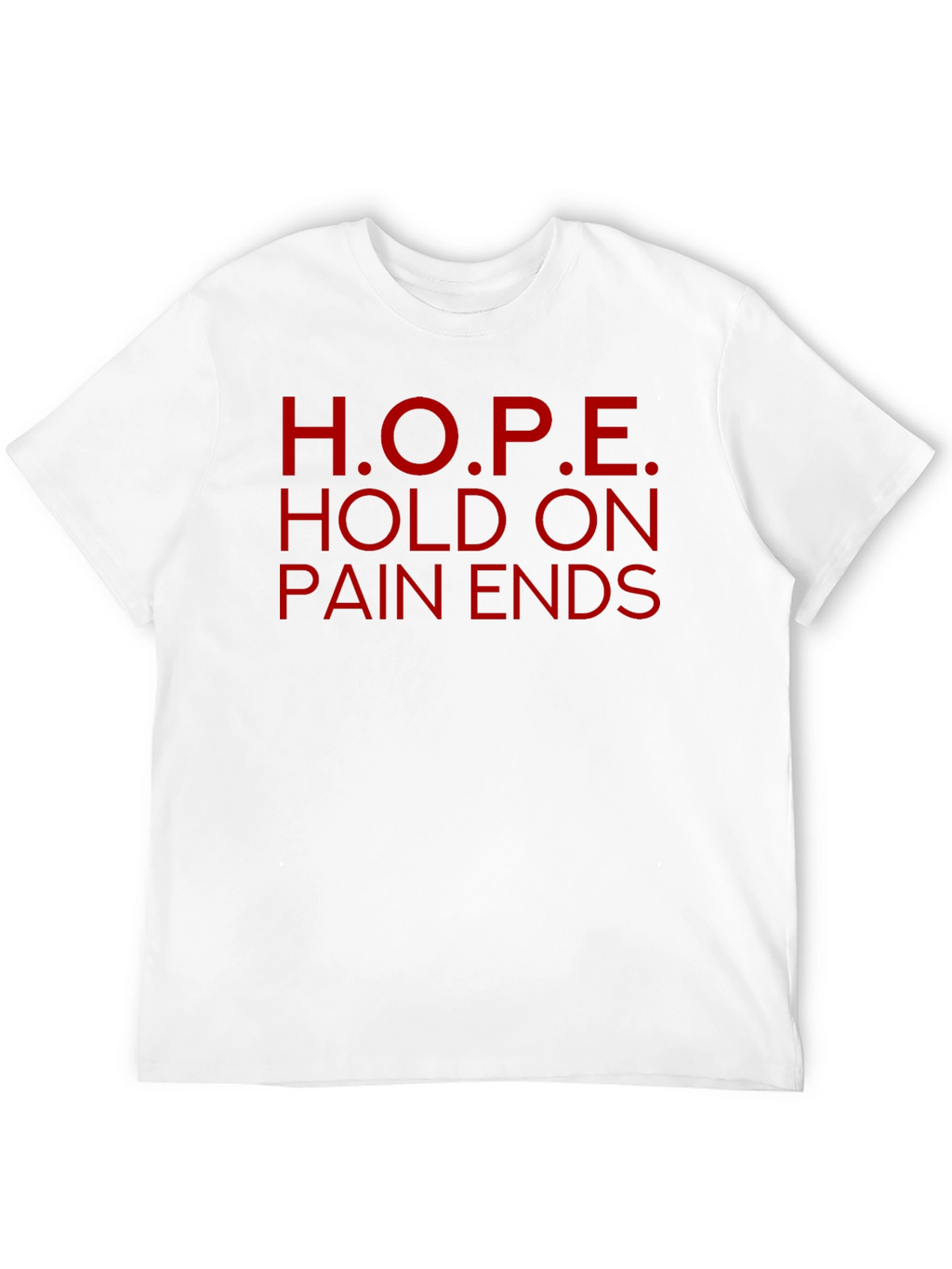 H.O.P.E. Graphic Tee - Hold On Pain Ends