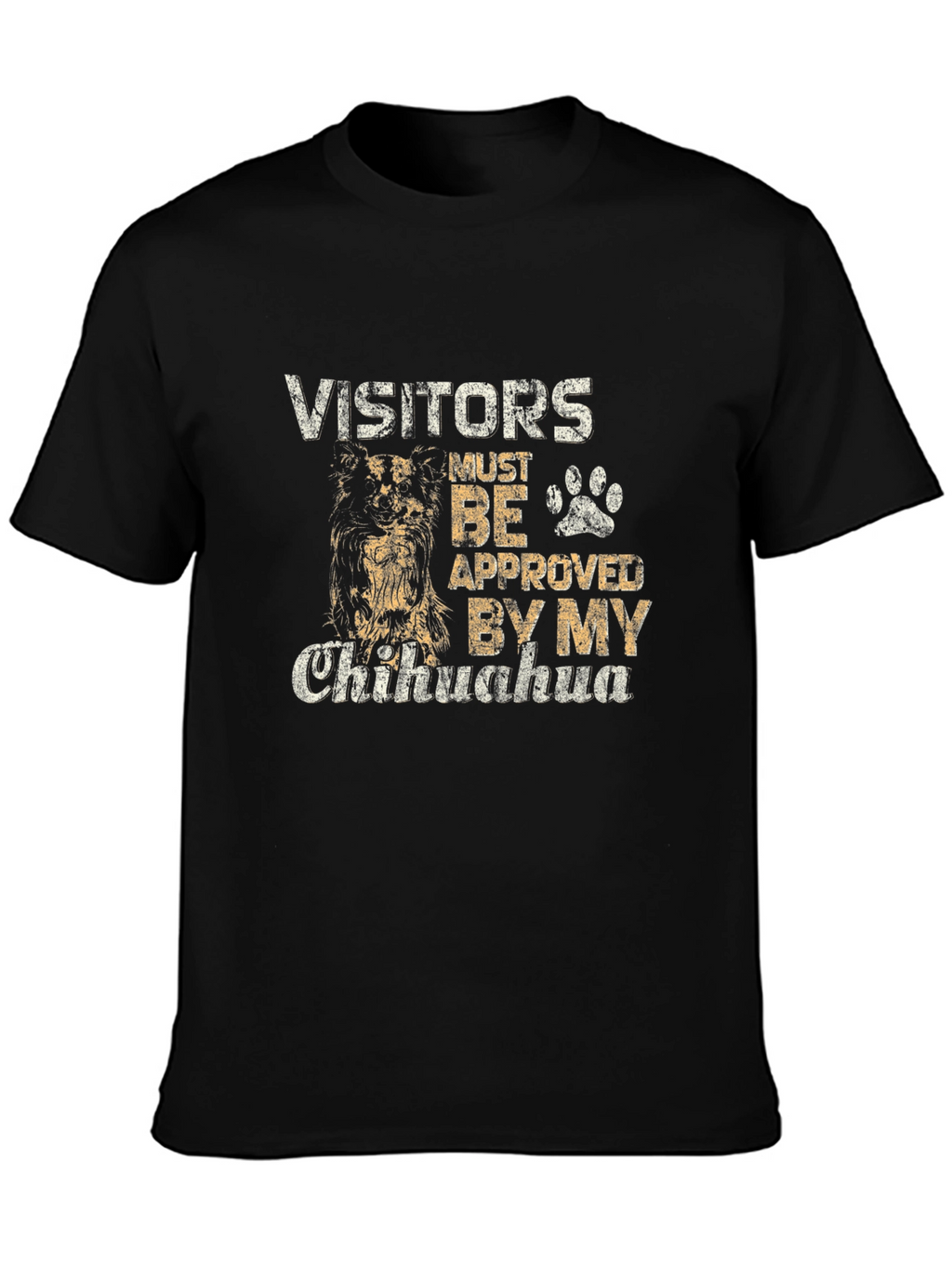 Visitors Approved by Chihuahua T-Shirt