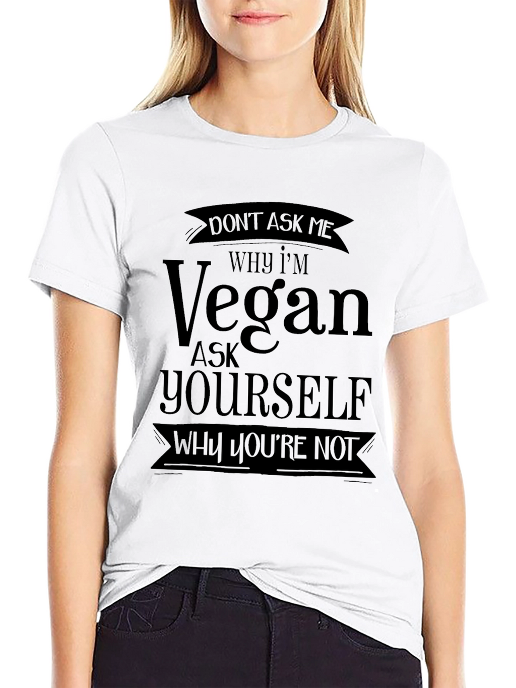 Vegan Statement T-Shirt - Why Youre Not?