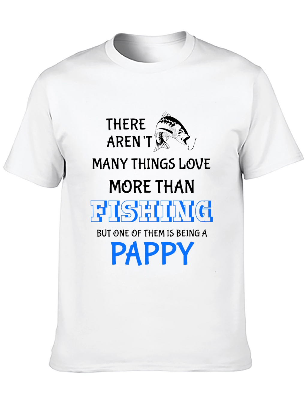 Fishing Pappy T-Shirt - Gift for Fishermen Grandpas