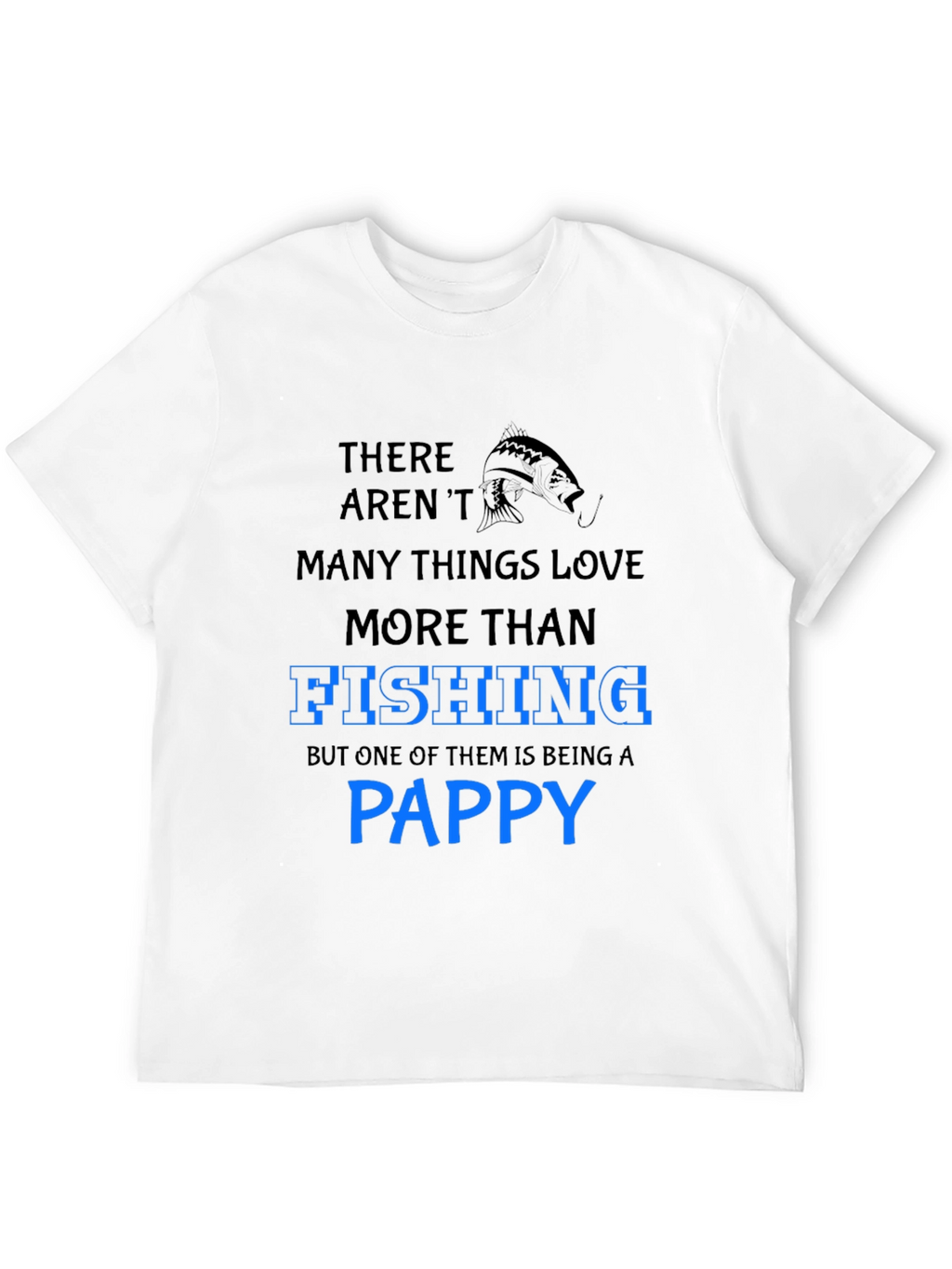 Fishing Pappy T-Shirt - Gift for Fishermen Grandpas