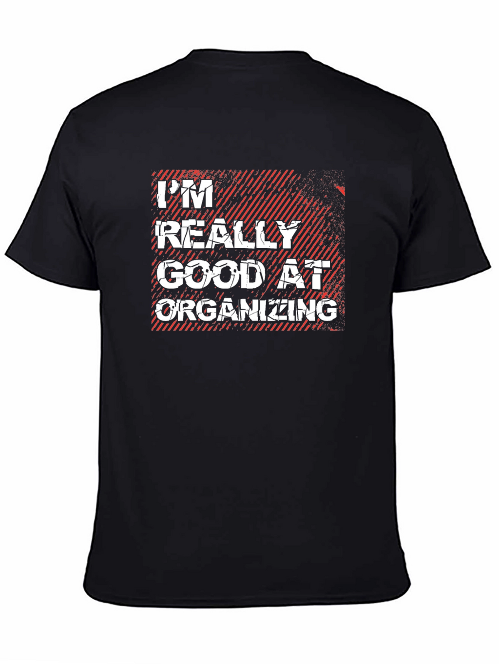Im Really Good At Organizing T-Shirt
