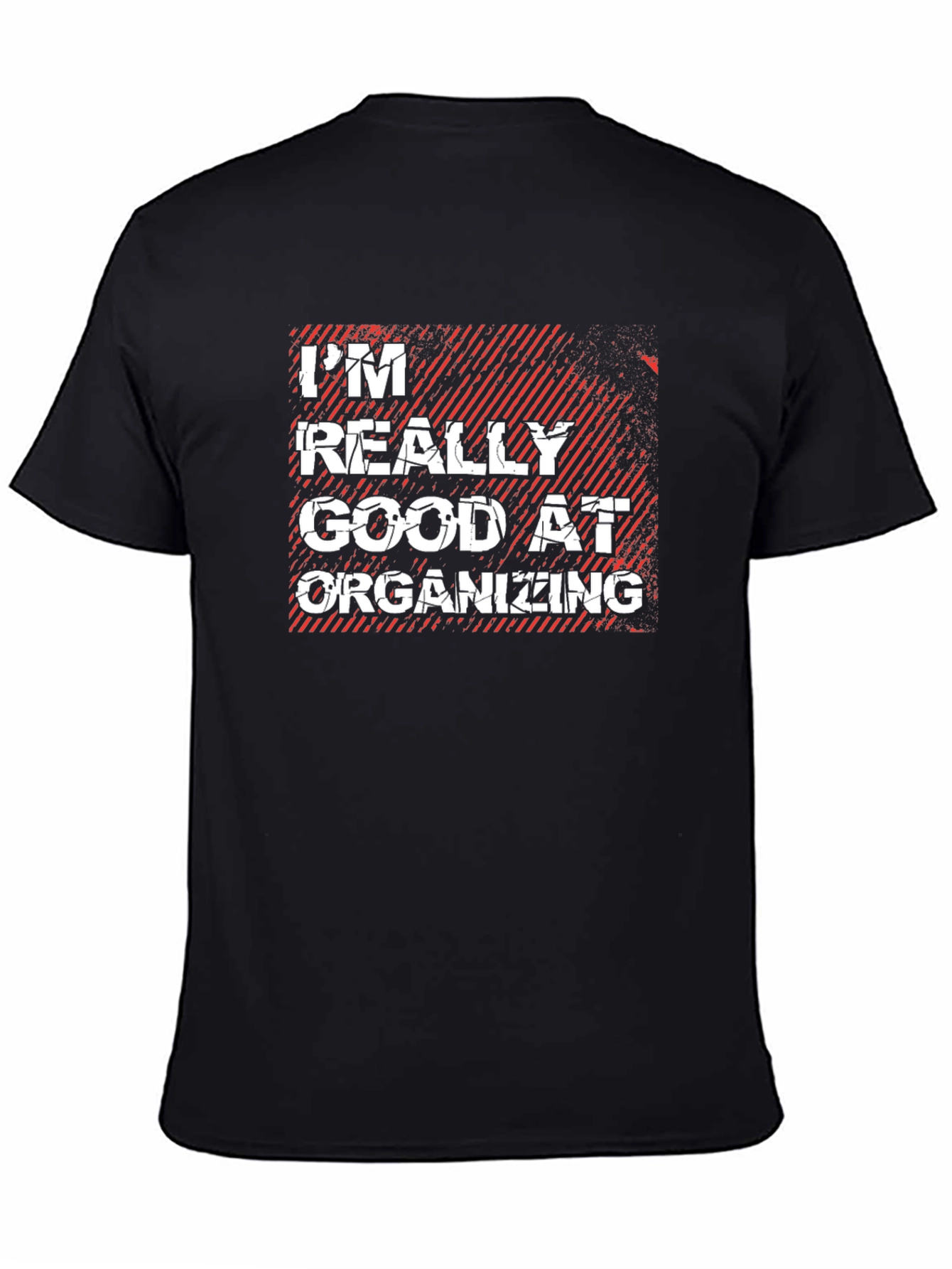 Im Really Good At Organizing T-Shirt