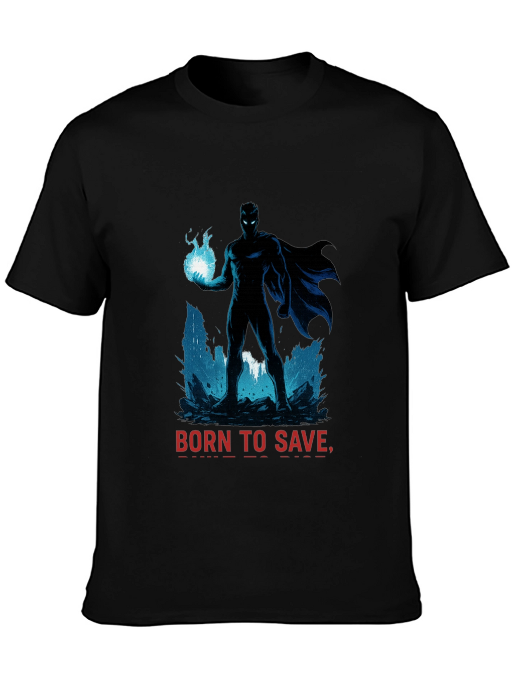 Born to Save Superhero T-Shirt - Black