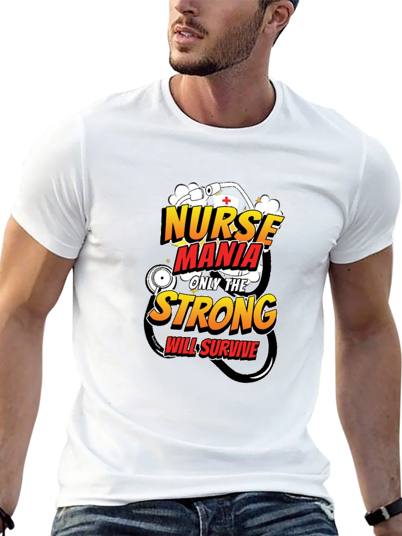 Nurse Mania T-Shirt: Only The Strong Survive