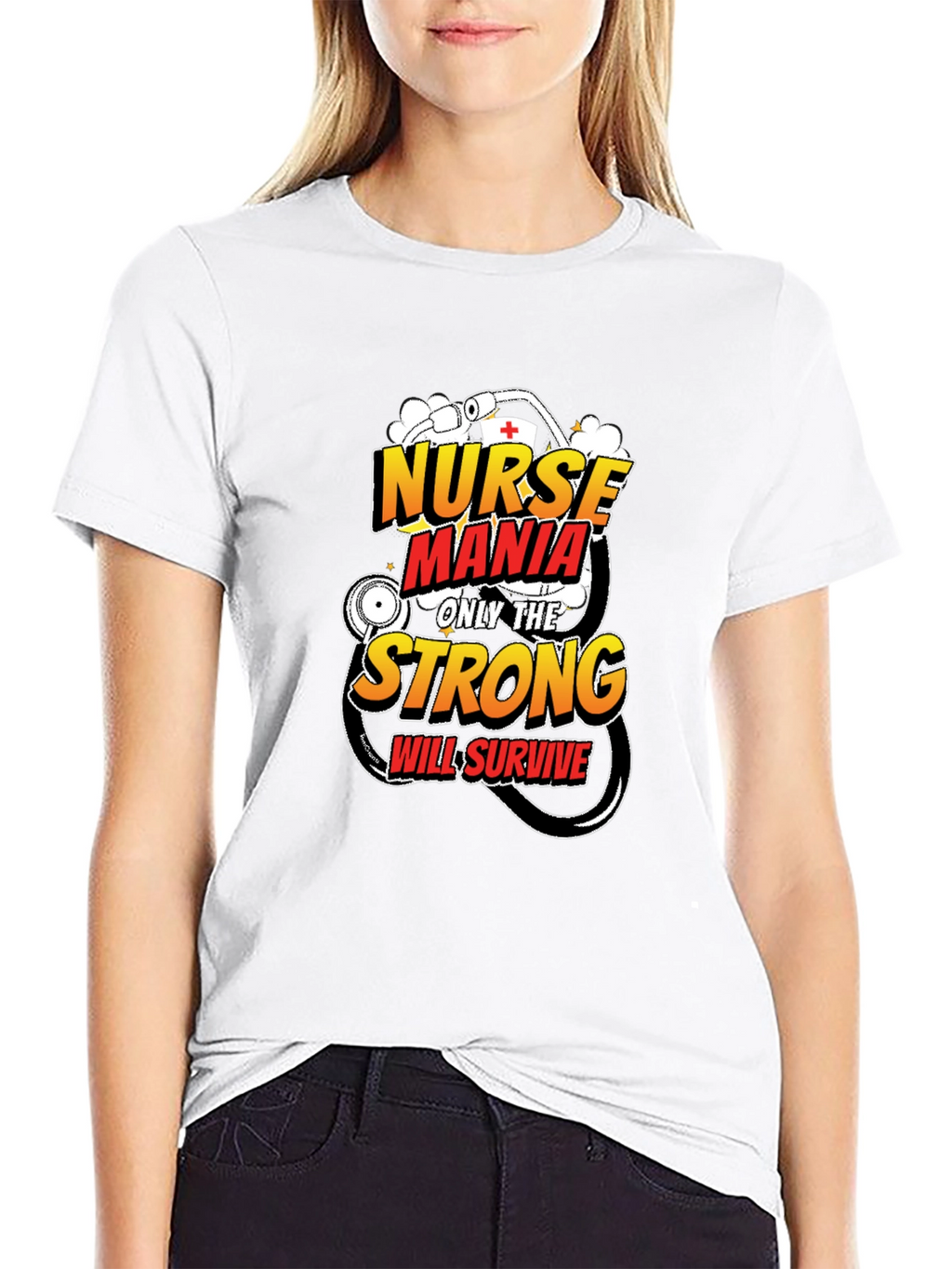 Nurse Mania T-Shirt: Only The Strong Survive