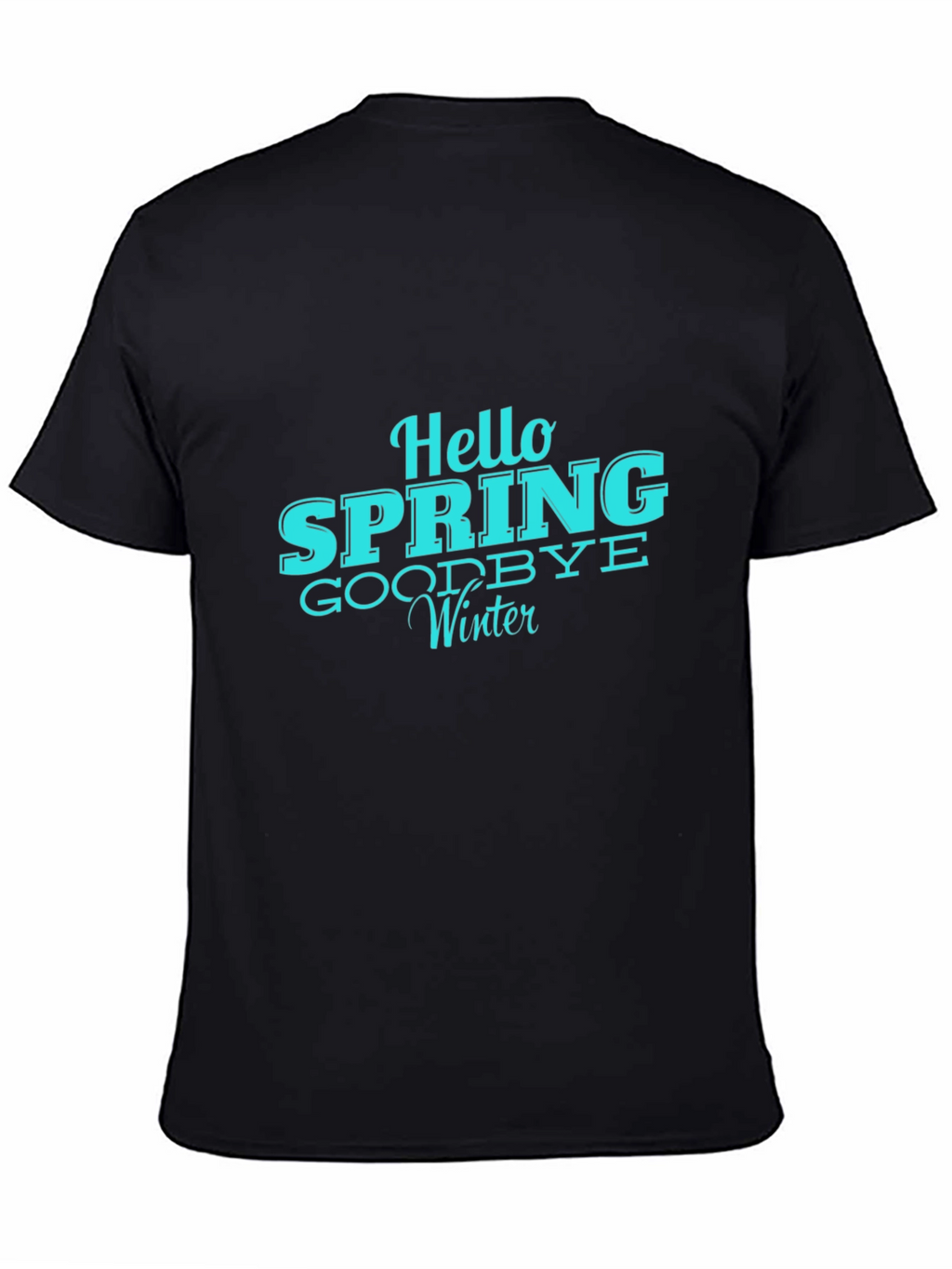 Hello Spring T-Shirt - Goodbye Winter Tee