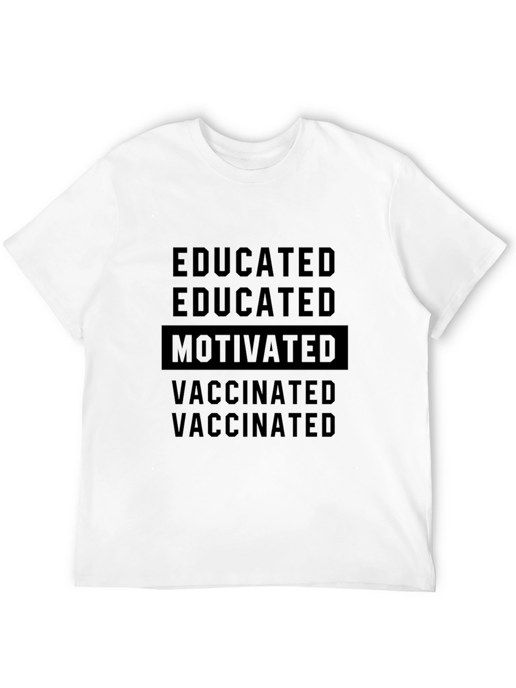 Educated Motivated Vaccinated Graphic Tee