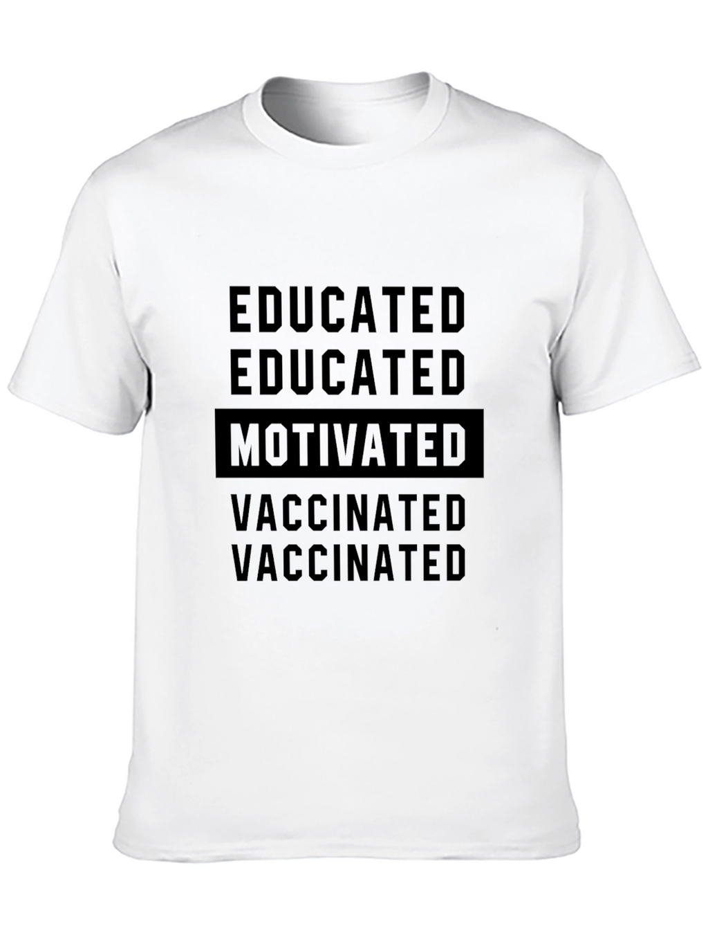 Educated Motivated Vaccinated Graphic Tee