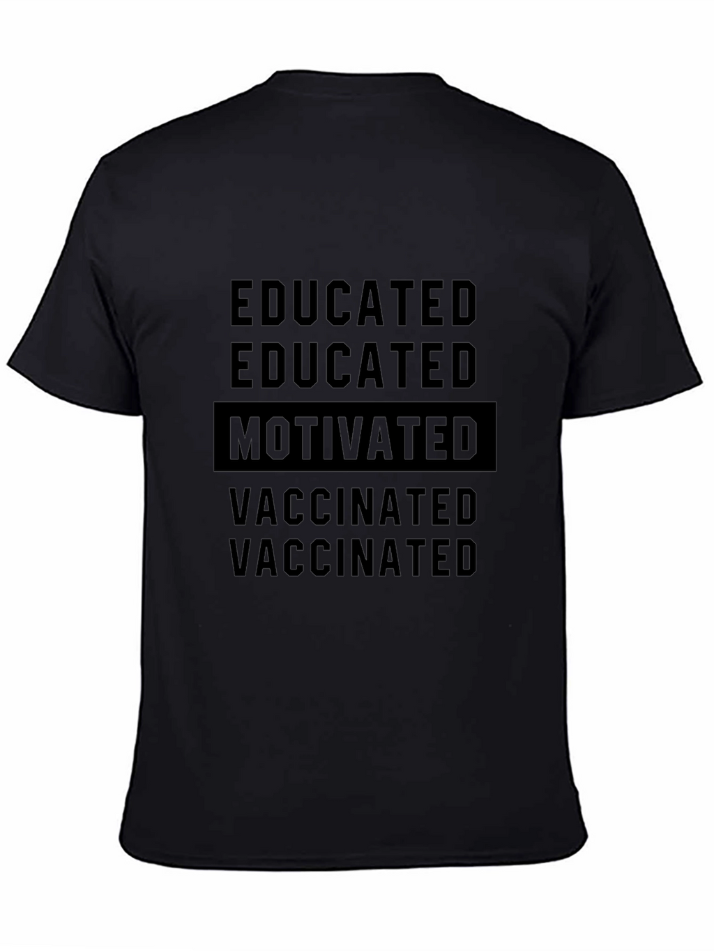Educated Motivated Vaccinated Graphic Tee