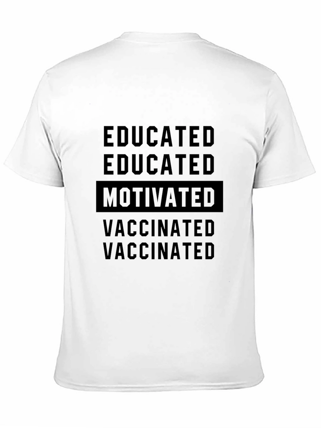Educated Motivated Vaccinated Graphic Tee