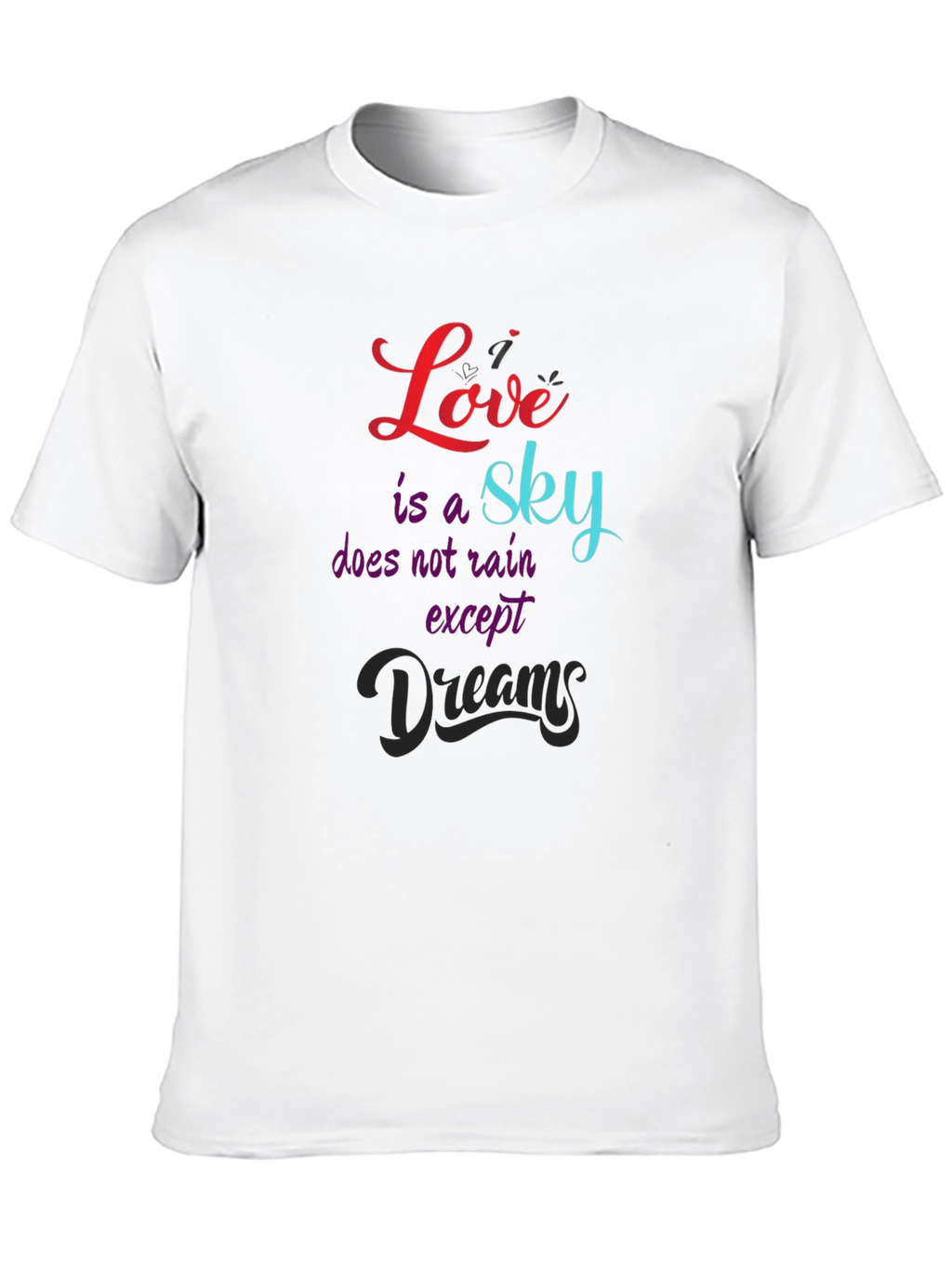 Love is a Sky T-Shirt - Inspirational Graphic Tee
