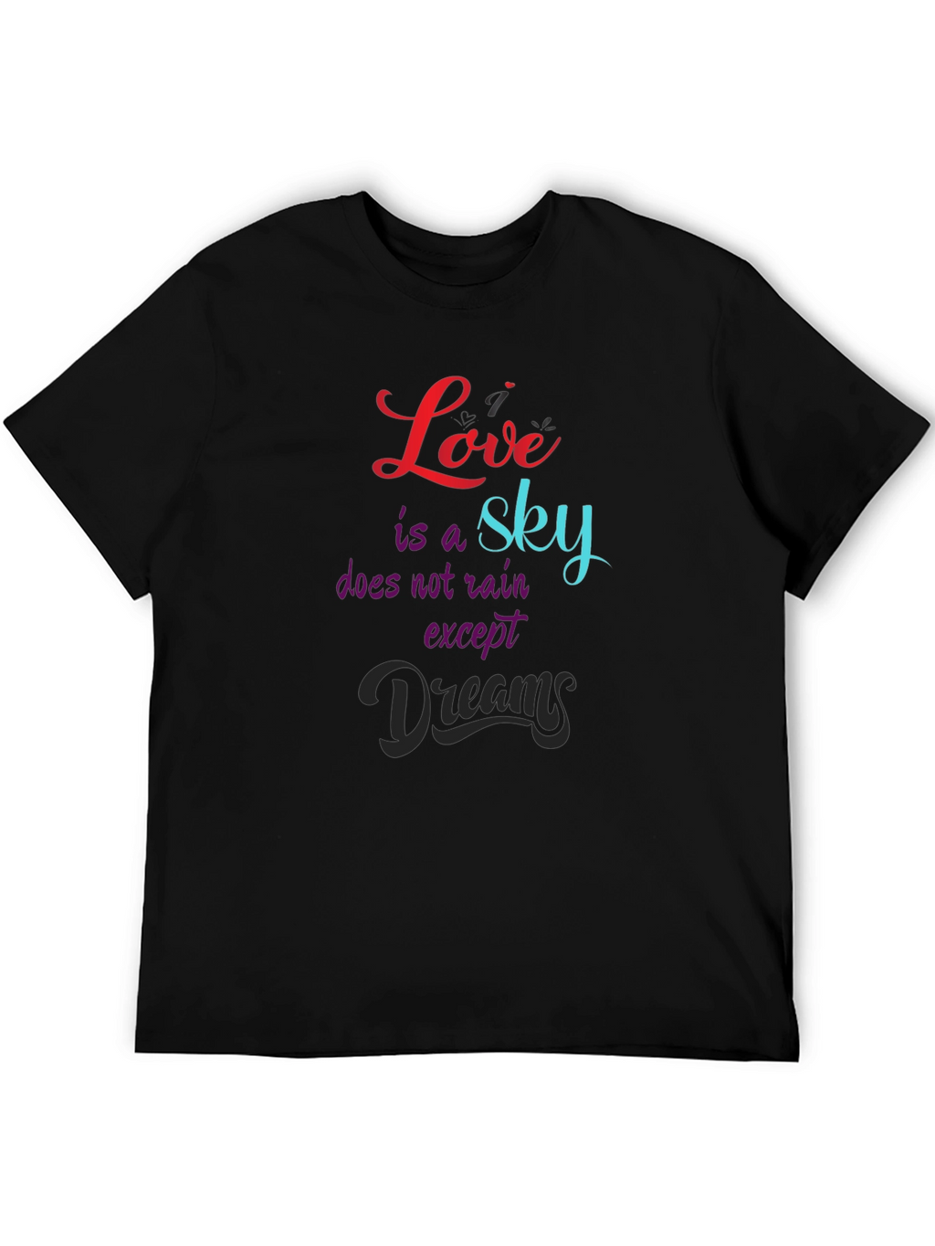 Love is a Sky T-Shirt - Inspirational Graphic Tee