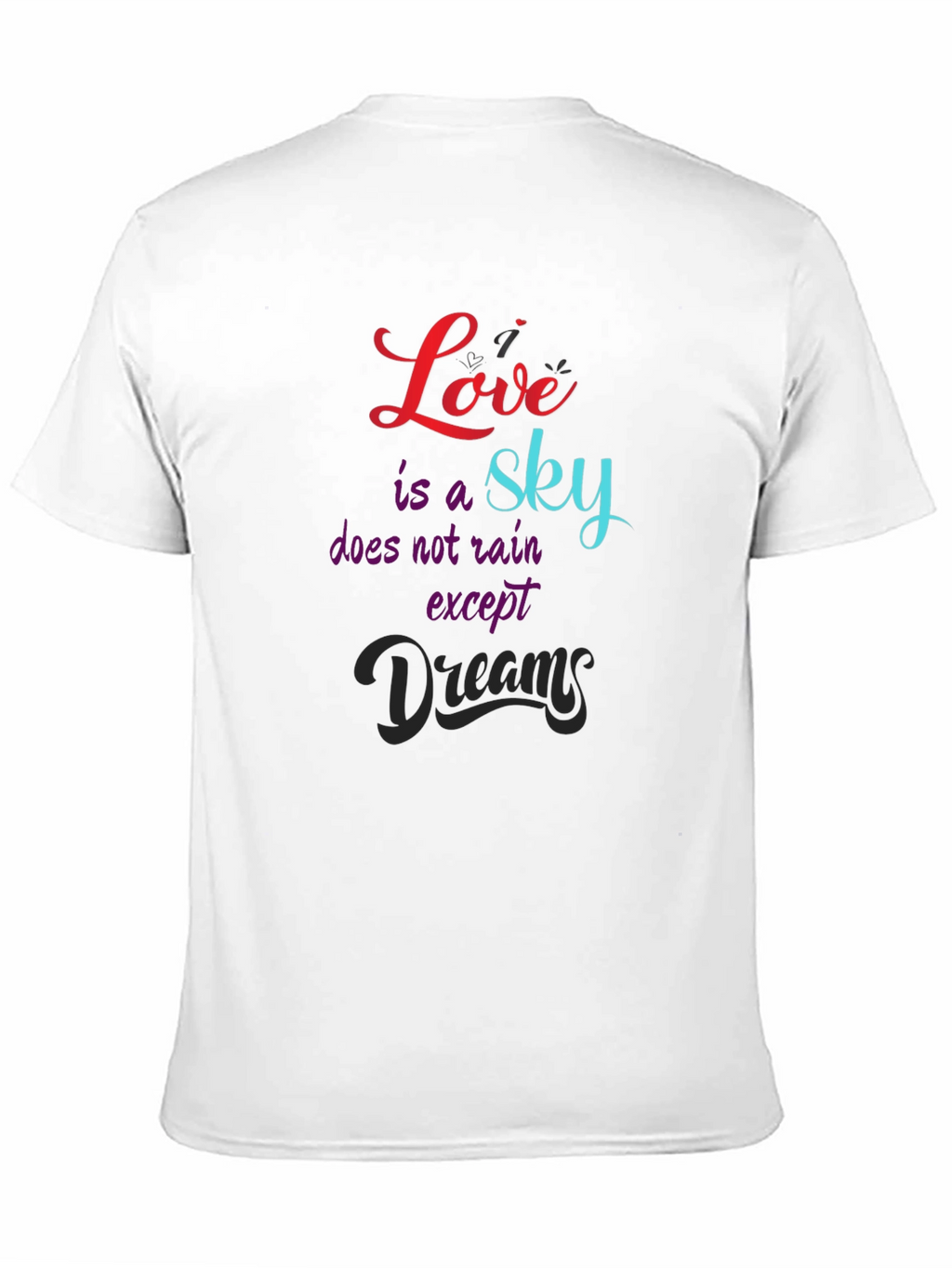 Love is a Sky T-Shirt - Inspirational Graphic Tee