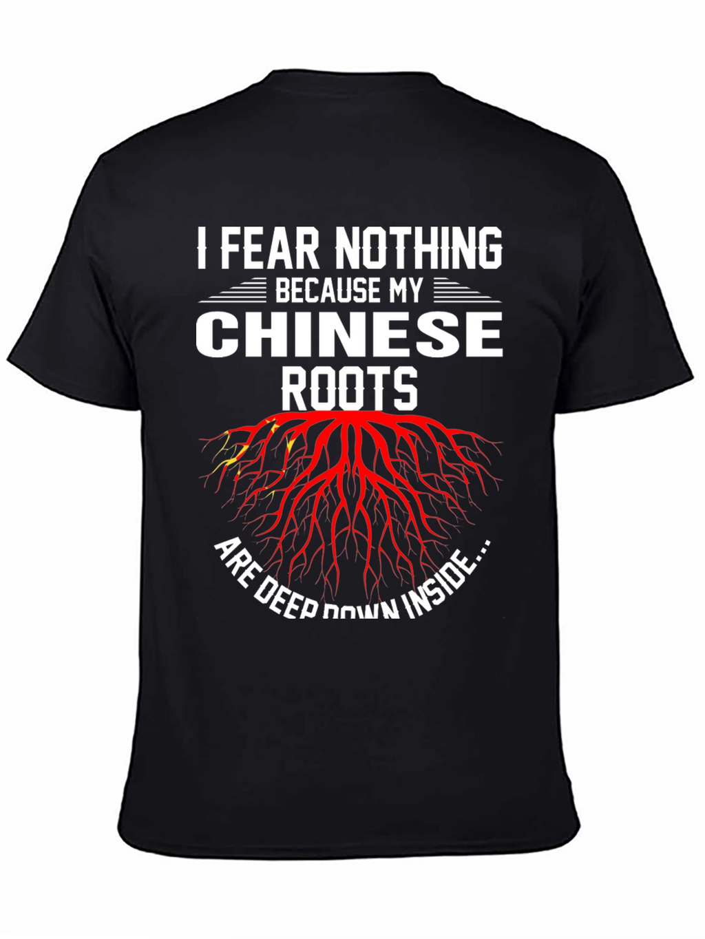 I Fear Nothing Chinese Roots Graphic Tee