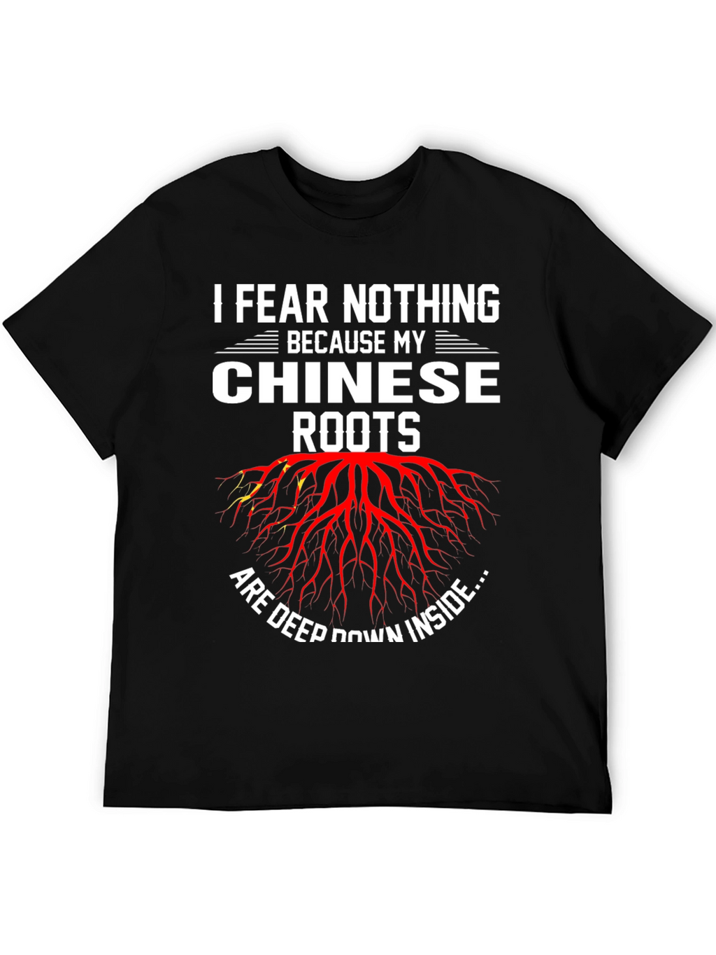 I Fear Nothing Chinese Roots Graphic Tee