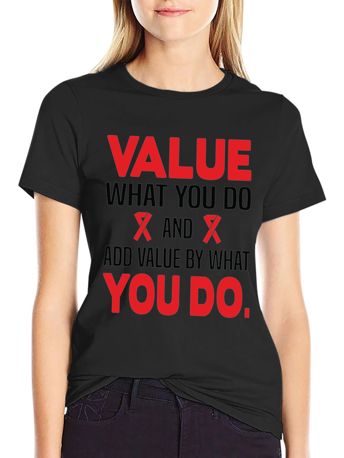 Value What You Do Black T-Shirt