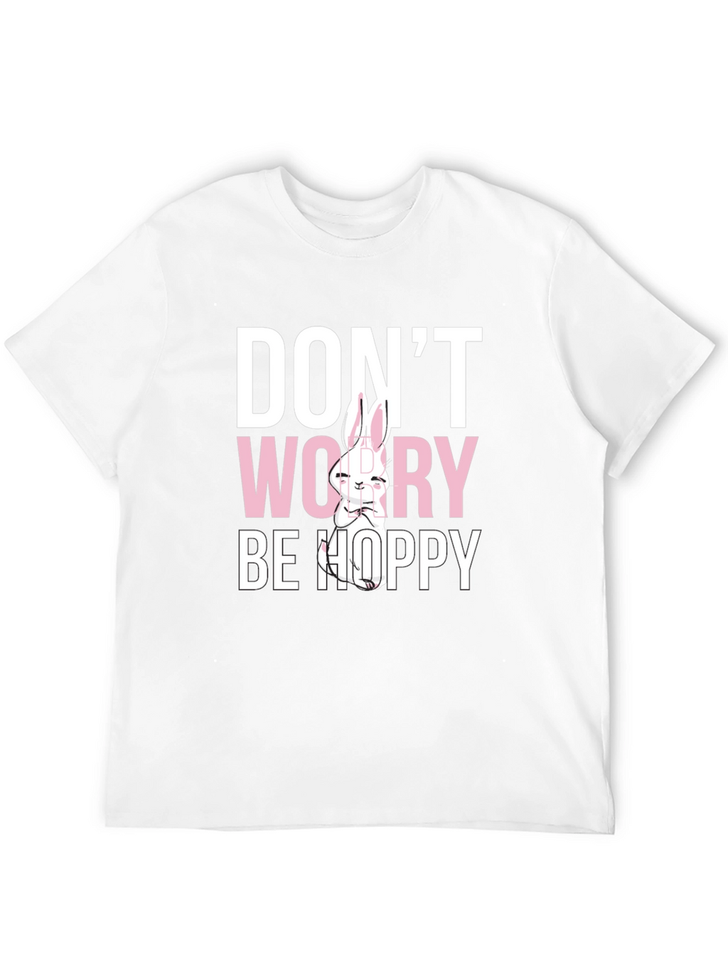 Dont Worry Be Hoppy Easter T-Shirt