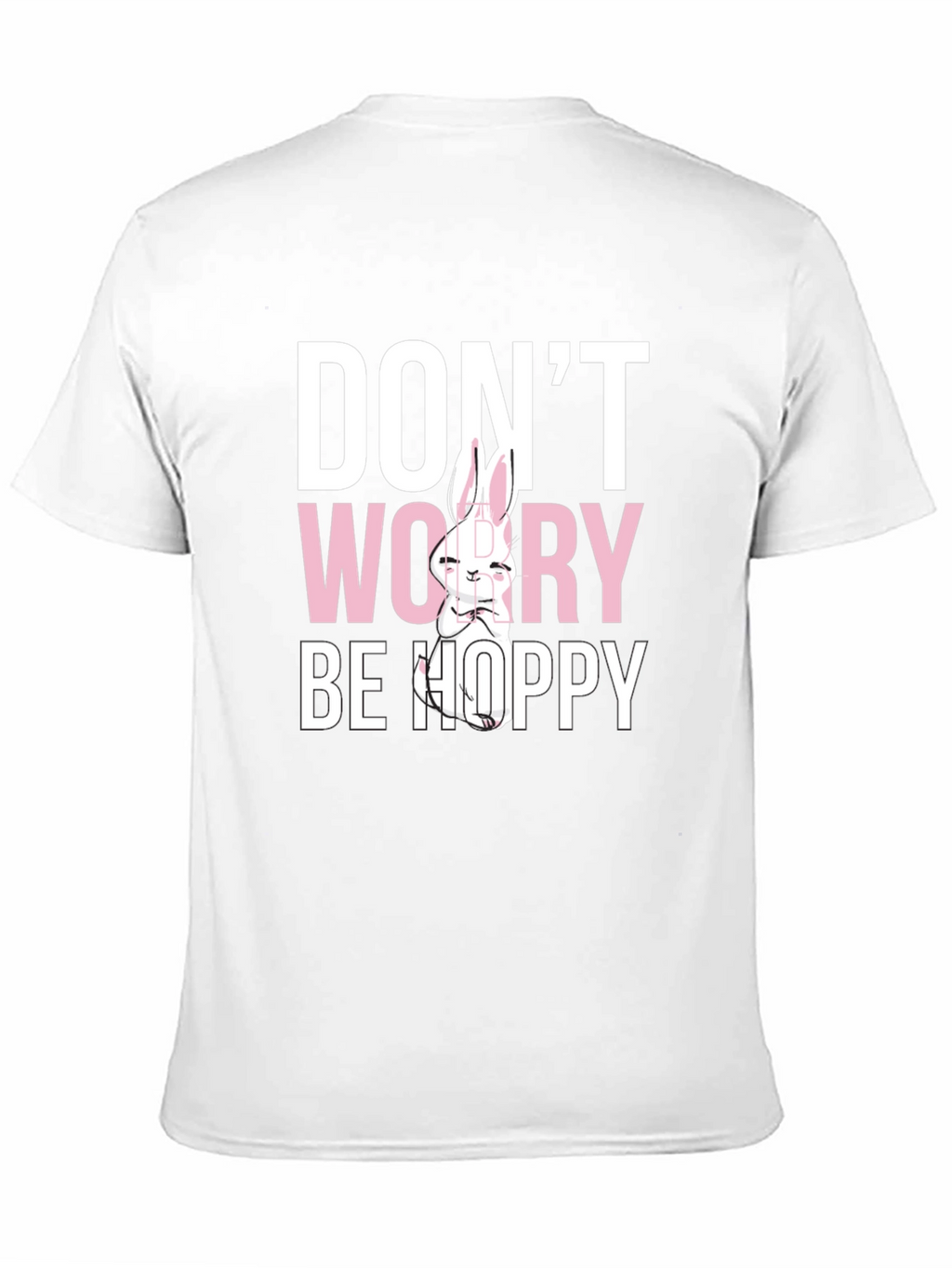 Dont Worry Be Hoppy Easter T-Shirt
