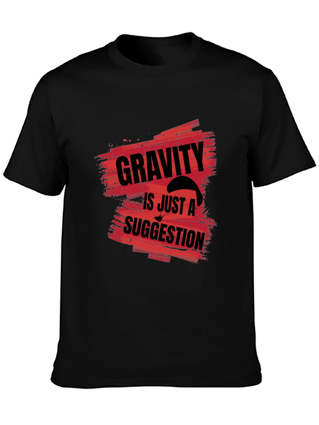 Gravity is Just a Suggestion Black Graphic Tee