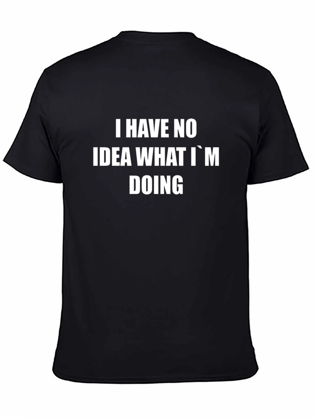 Funny I Have No Idea Black Cotton T-Shirt