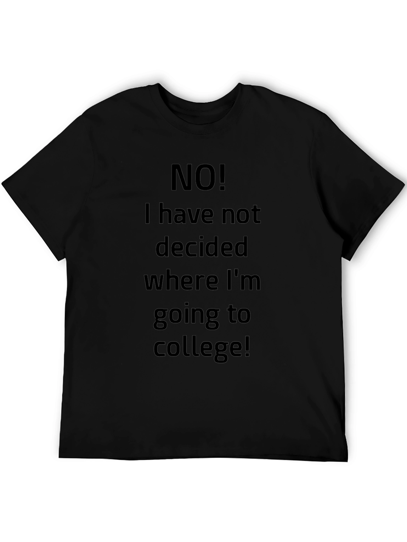 College Decision T-Shirt - Funny Student Tee