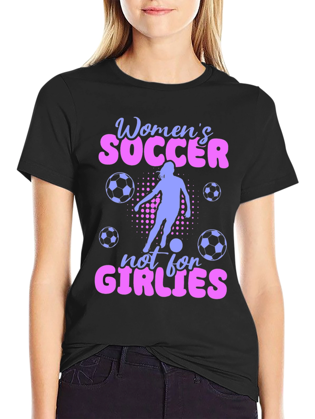 Womens Soccer Not For Girlies T-Shirt