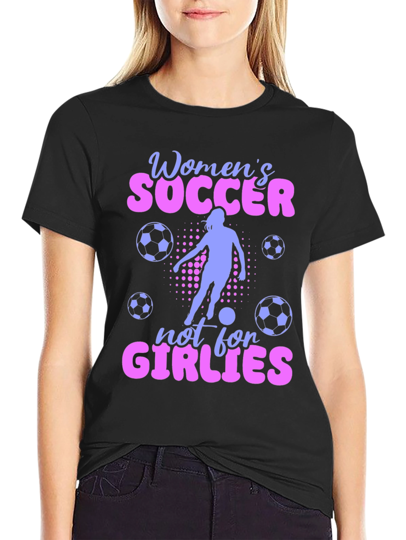 Womens Soccer Not For Girlies T-Shirt