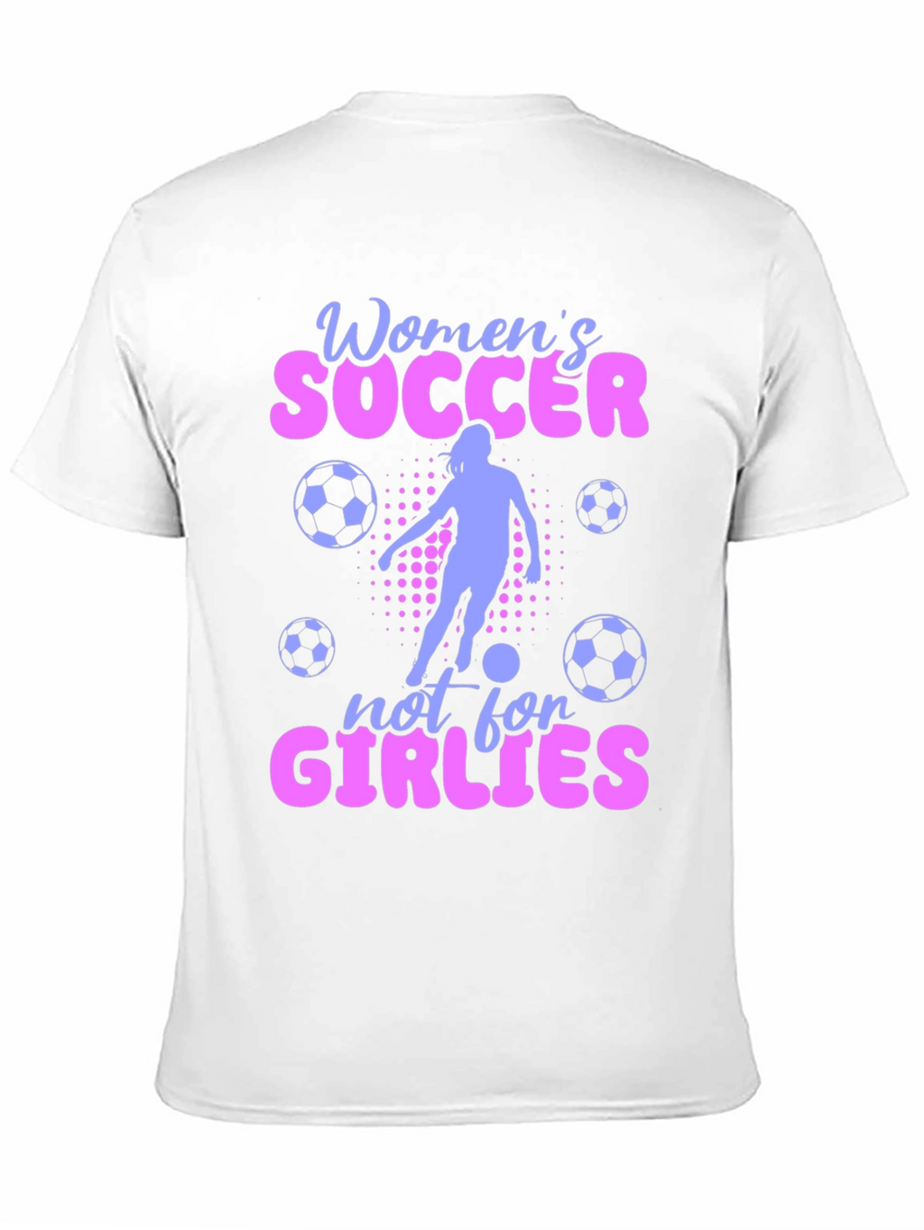 Womens Soccer Not For Girlies T-Shirt