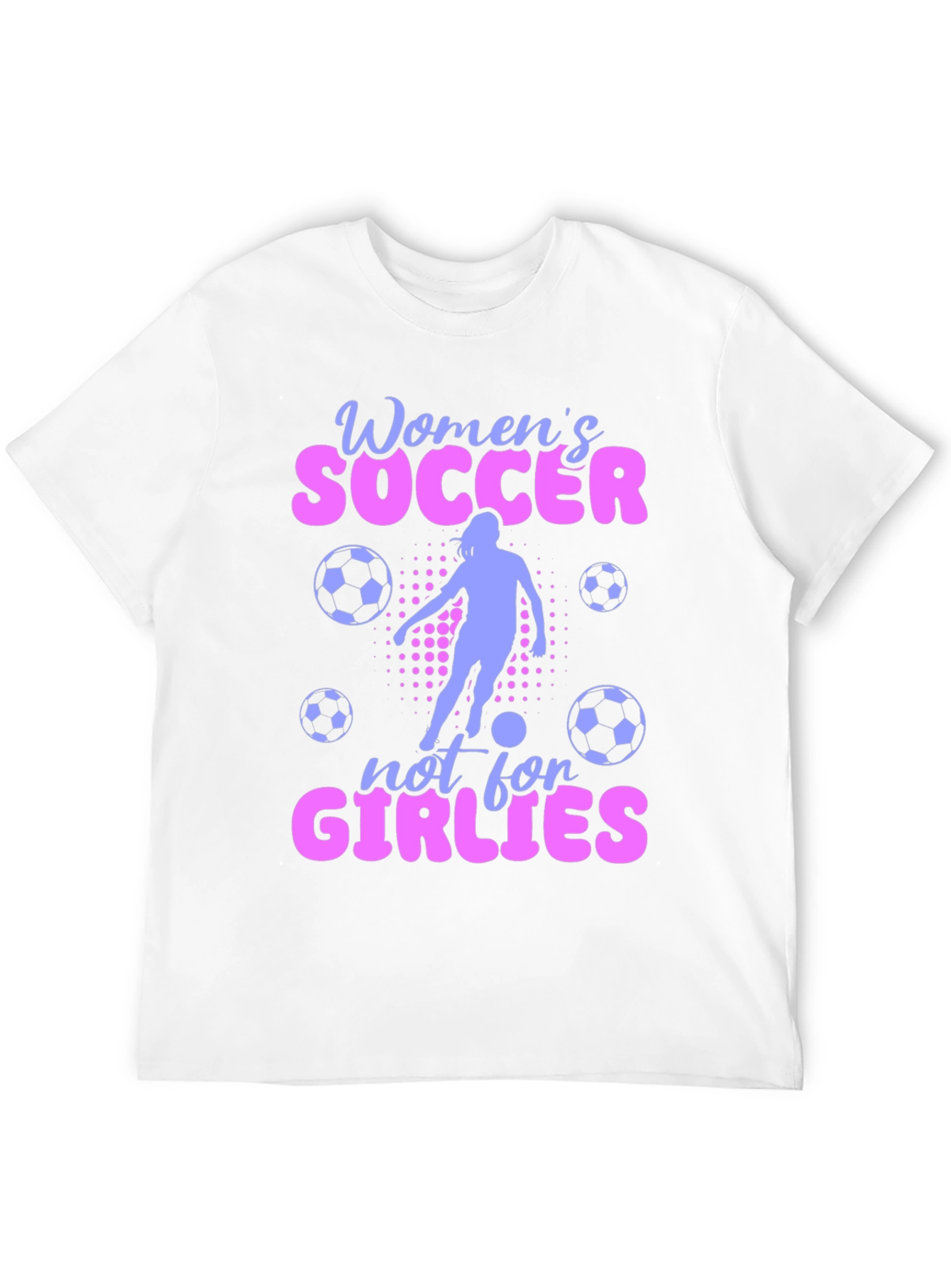 Womens Soccer Not For Girlies T-Shirt