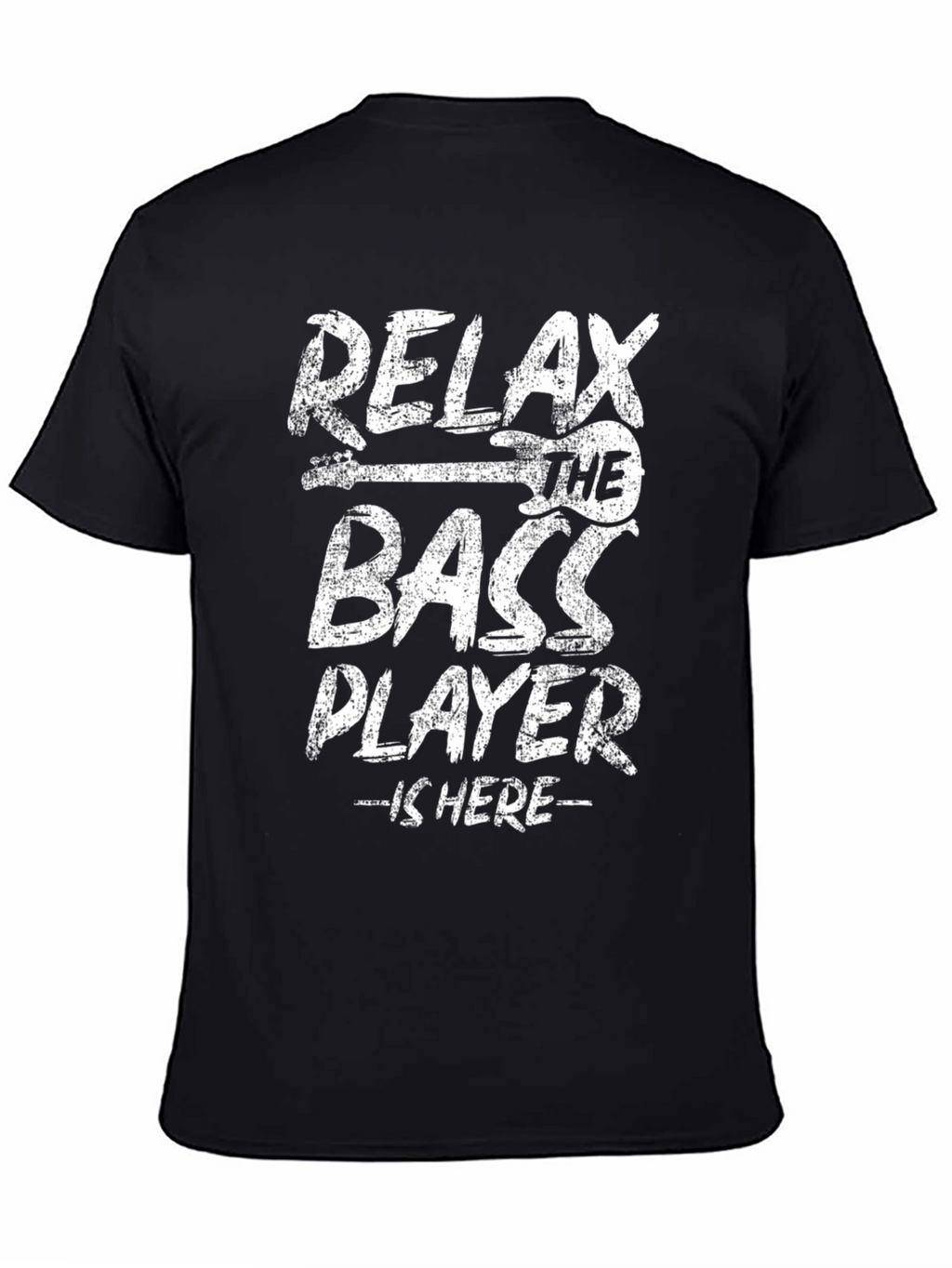 Relax The Bass Player Is Here Graphic T-Shirt