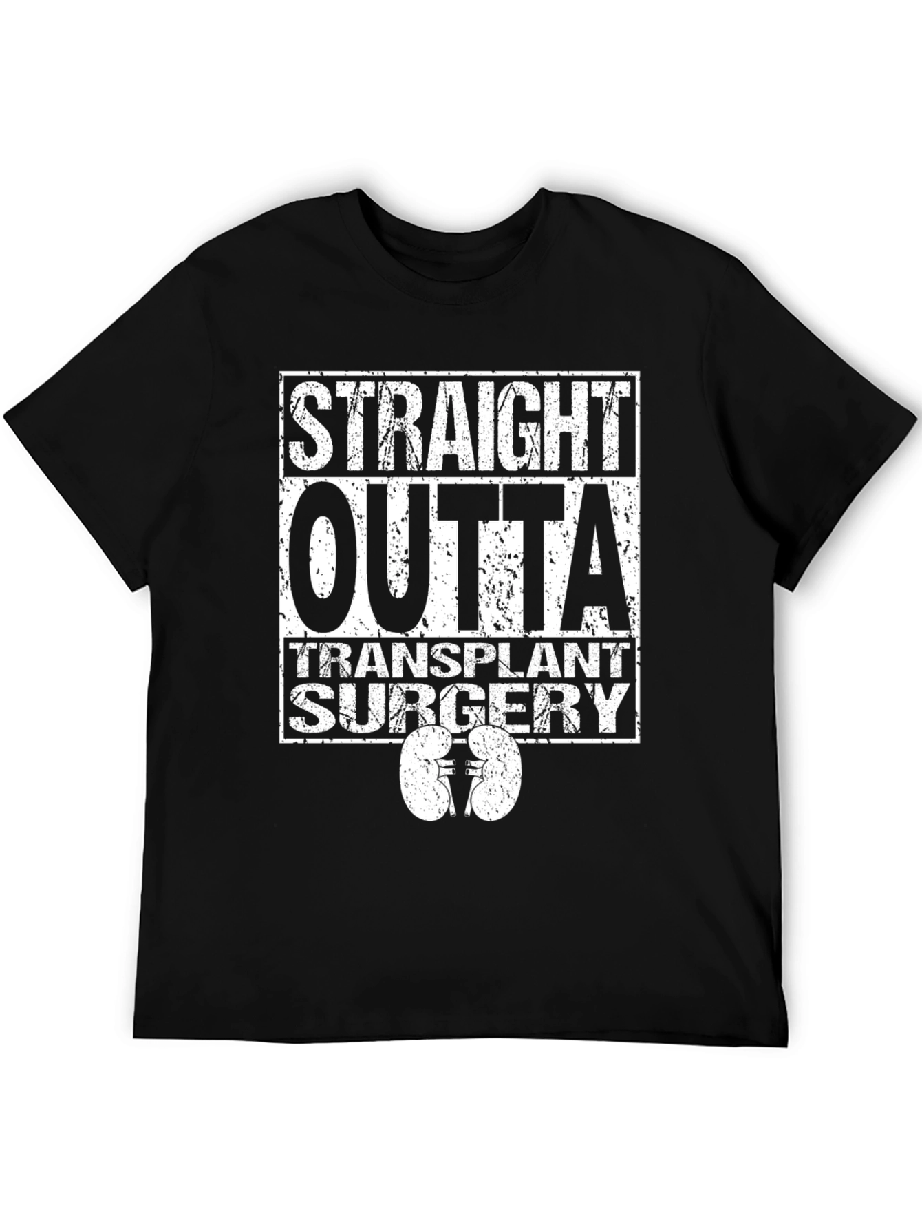 Straight Outta Transplant Surgery Graphic T-Shirt
