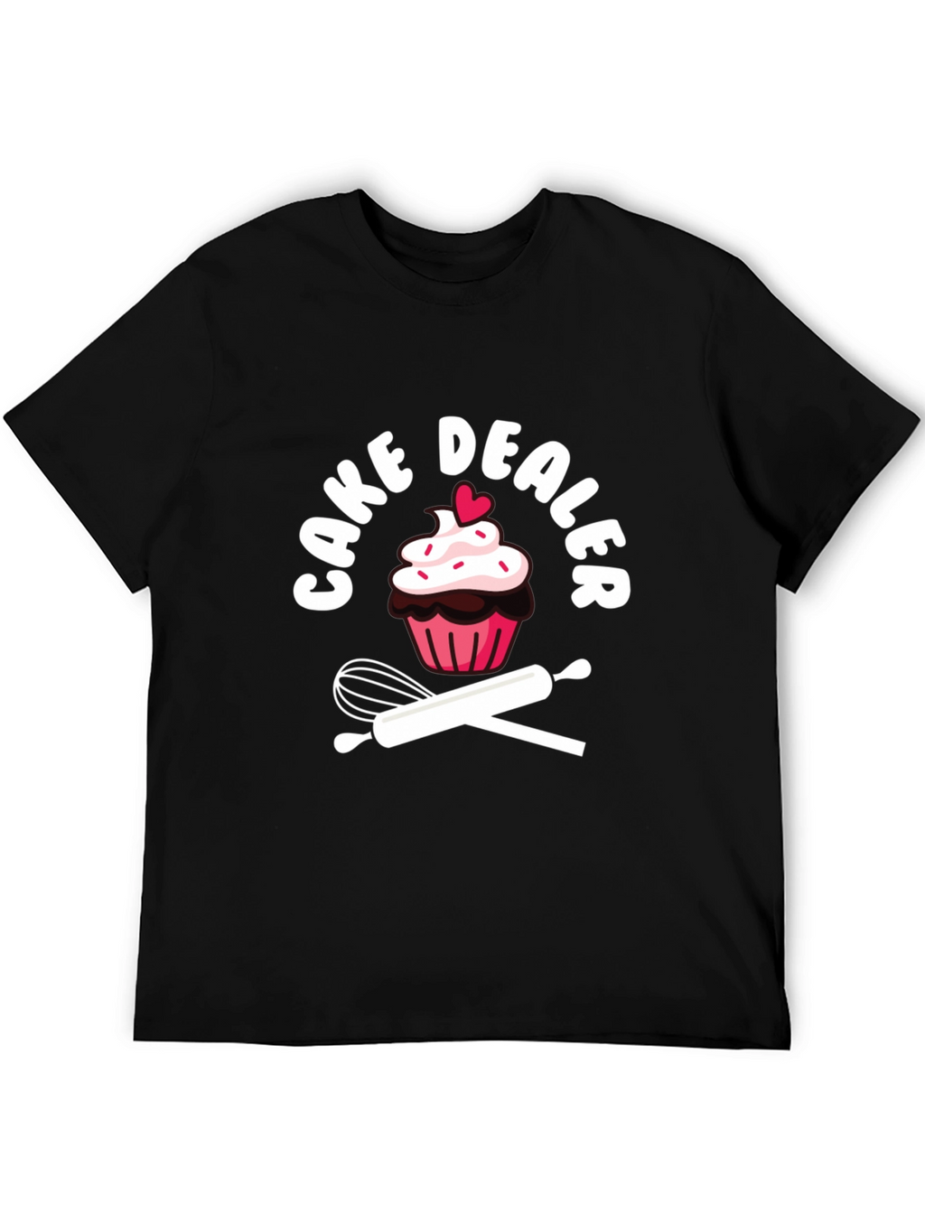 Cake Dealer Graphic T-Shirt - Baker Humor Tee