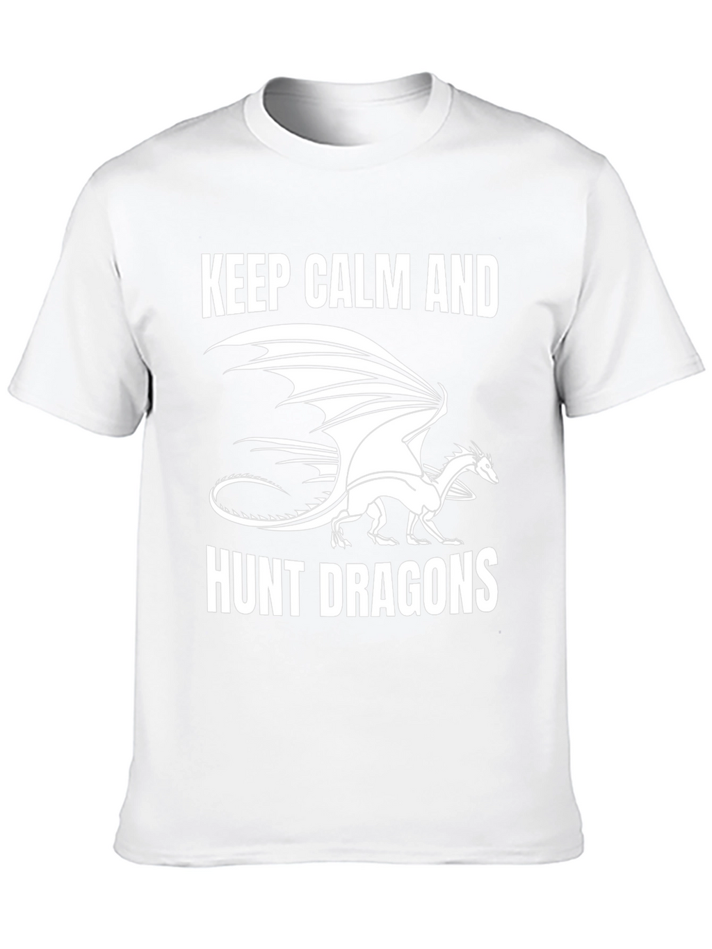 Keep Calm and Hunt Dragons T-Shirt