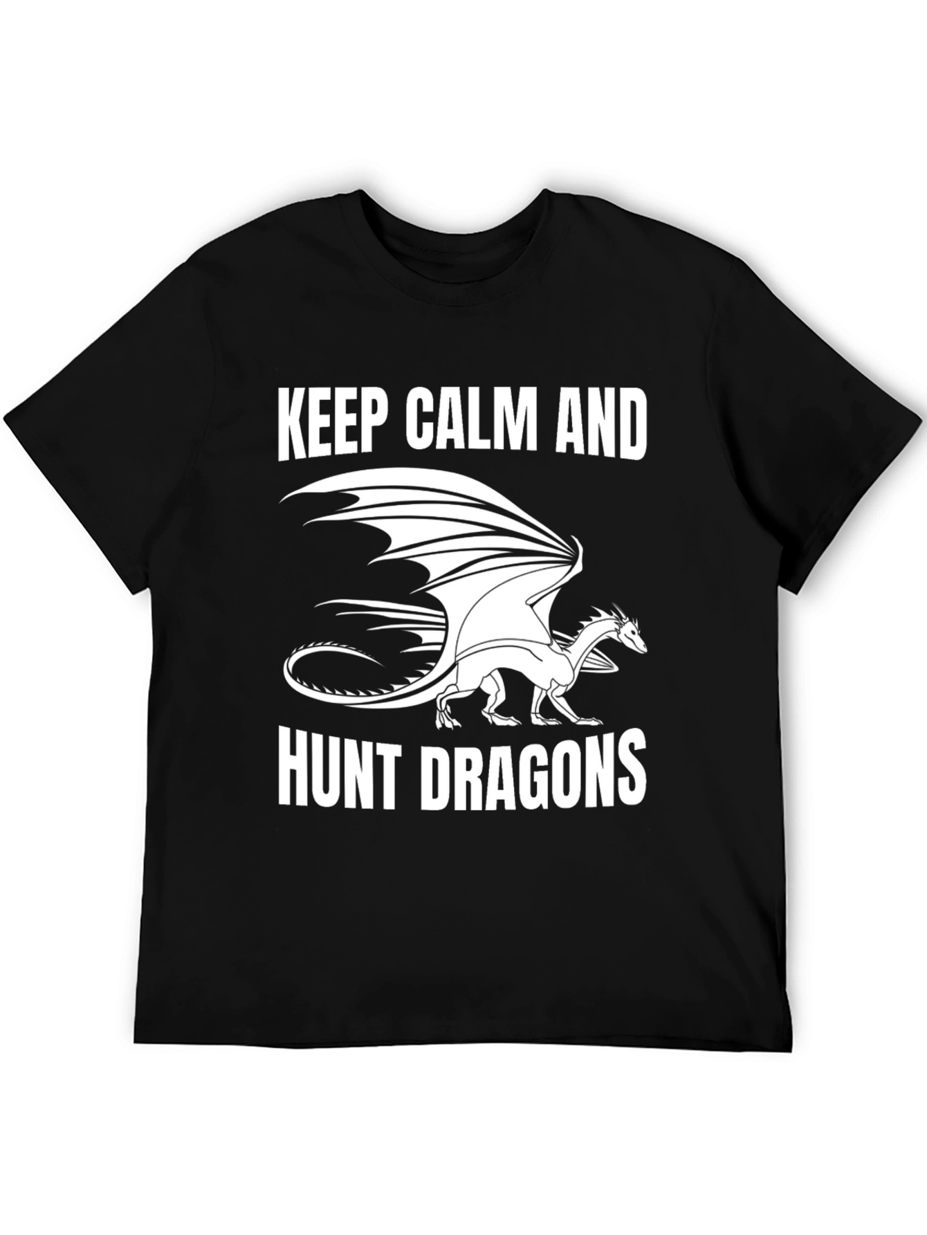Keep Calm and Hunt Dragons T-Shirt