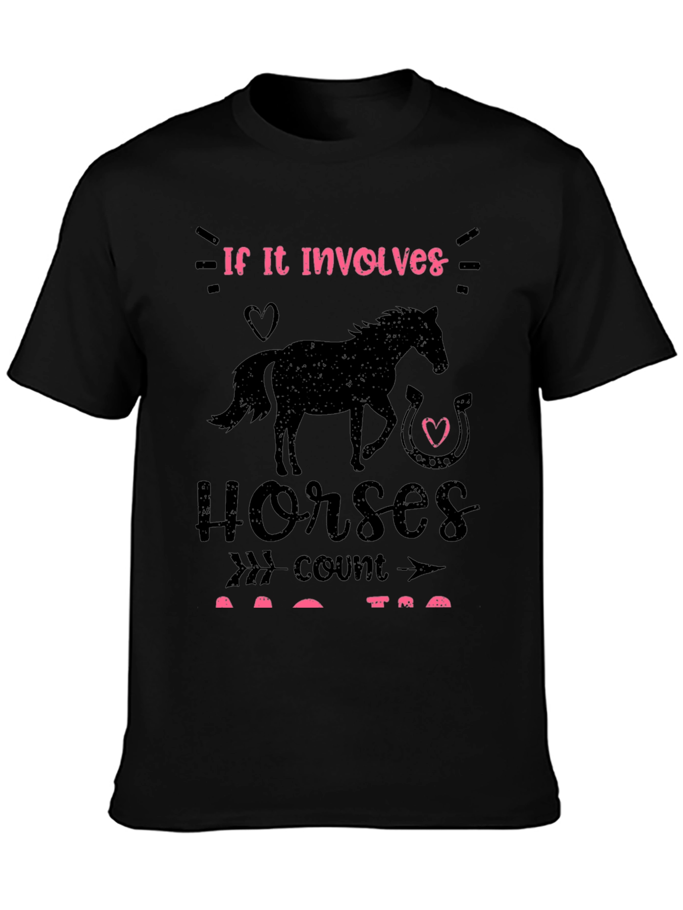If it Involves Horses T-Shirt