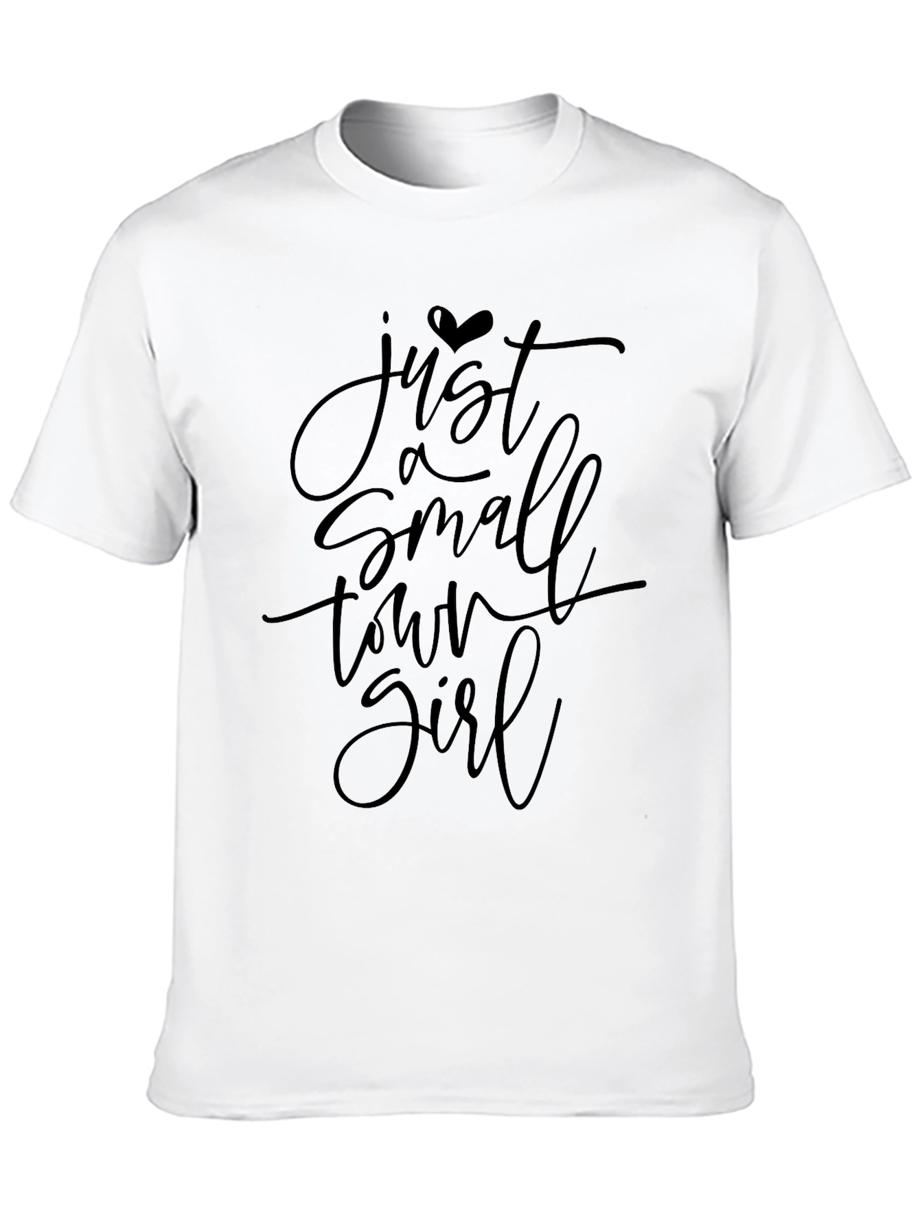 Just a Small Town Girl T-Shirt