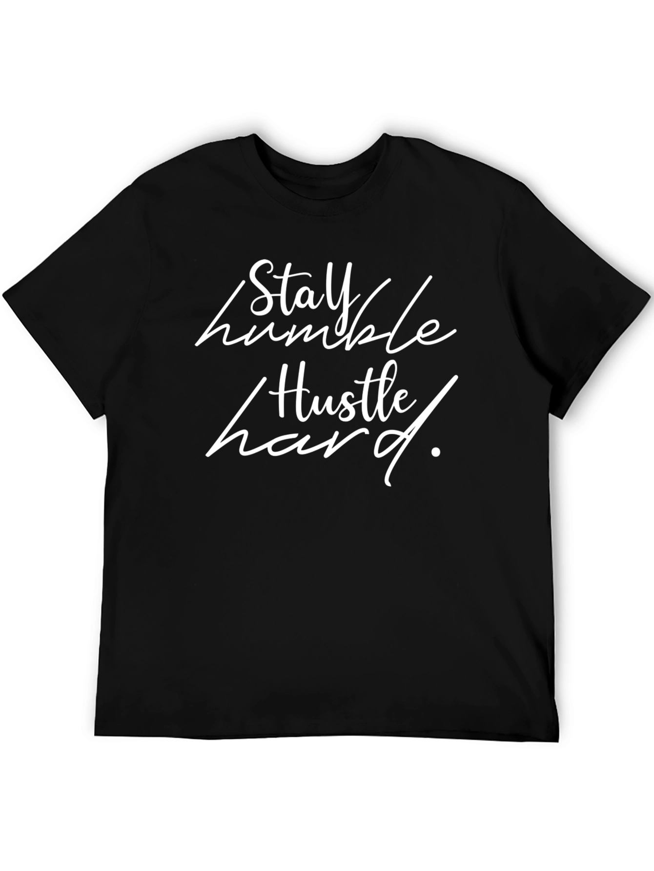 Stay Humble Hustle Hard T-Shirt