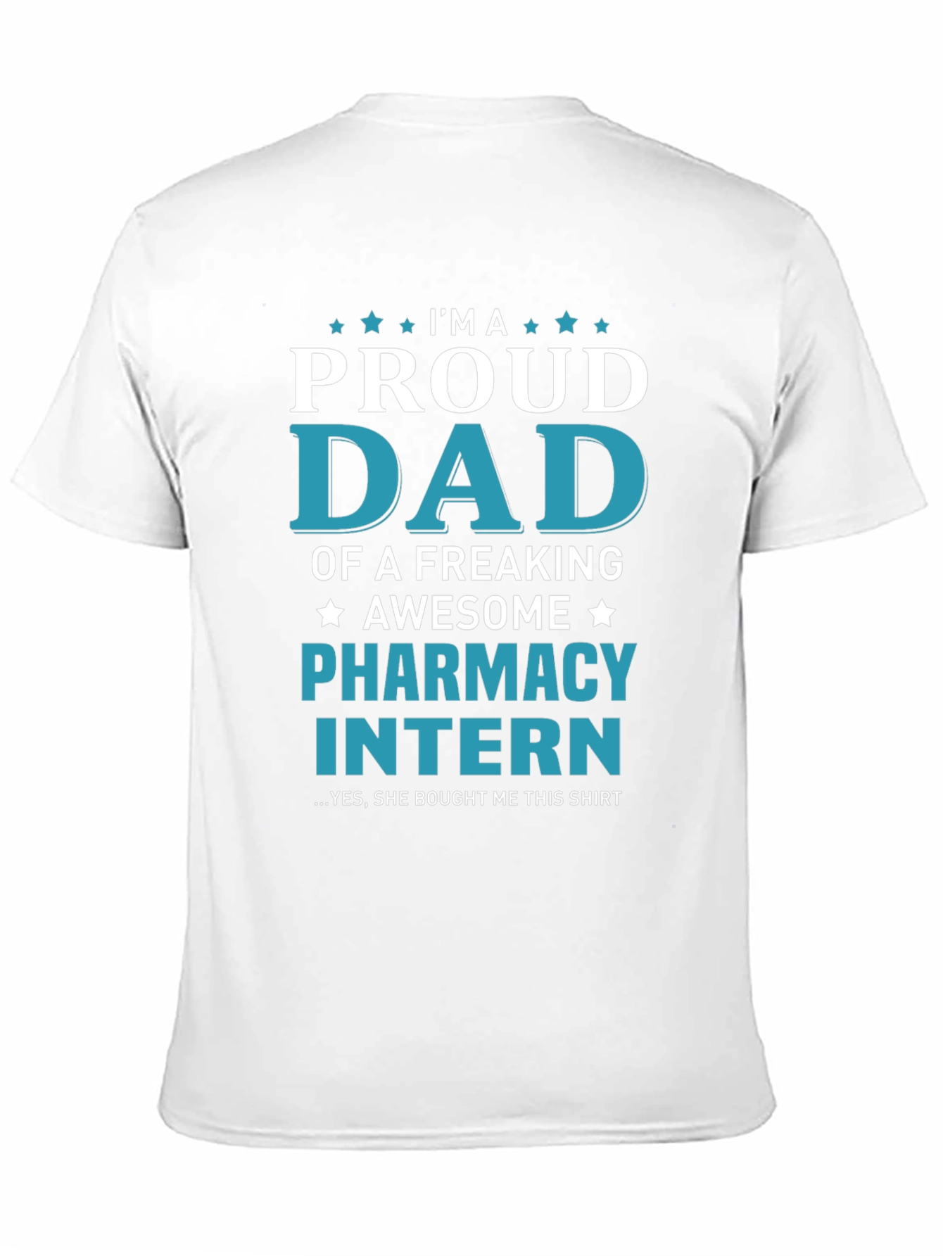 Proud Dad of Pharmacy Intern T-Shirt - Awesome Gift!