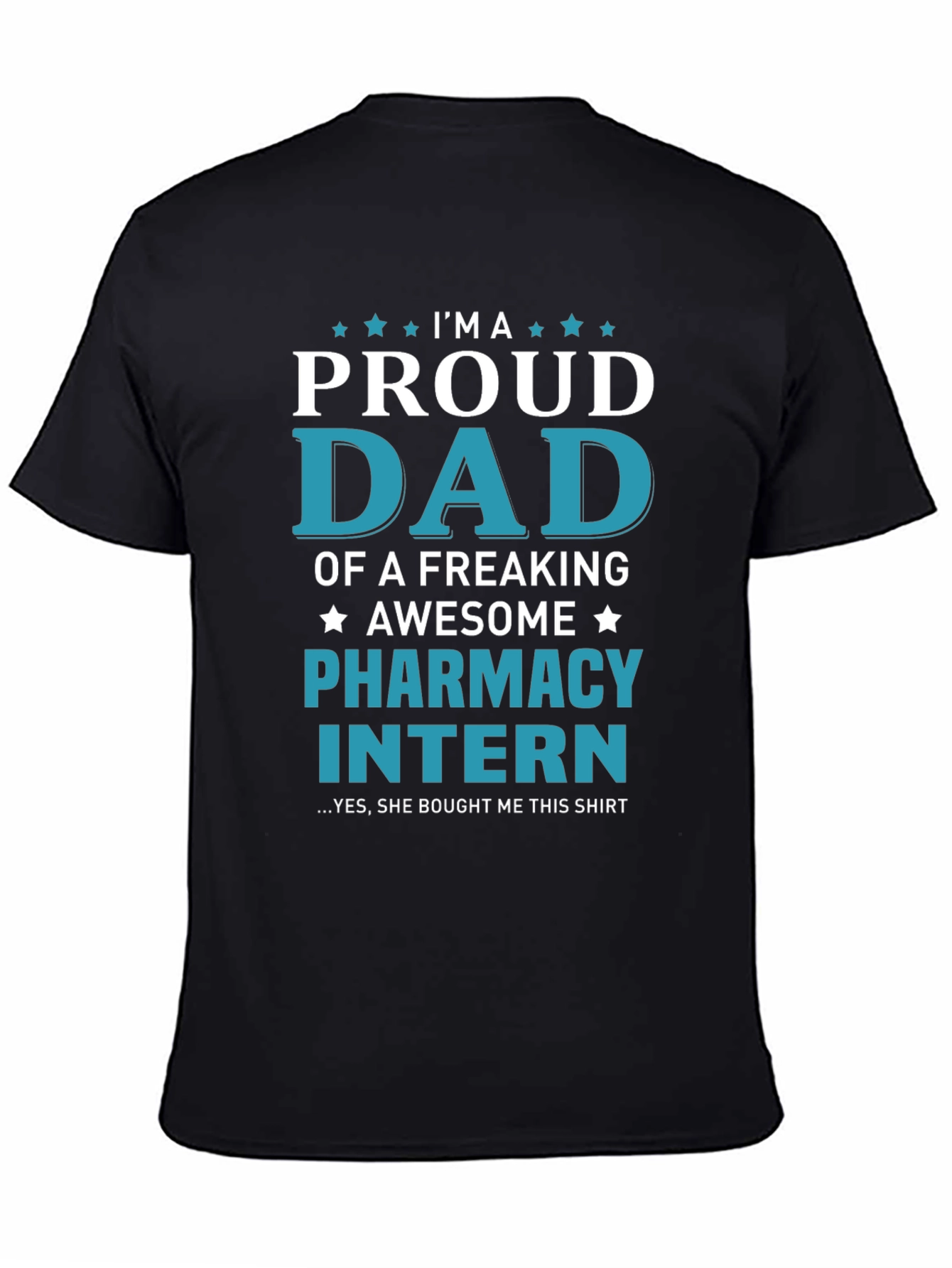 Proud Dad of Pharmacy Intern T-Shirt - Awesome Gift!