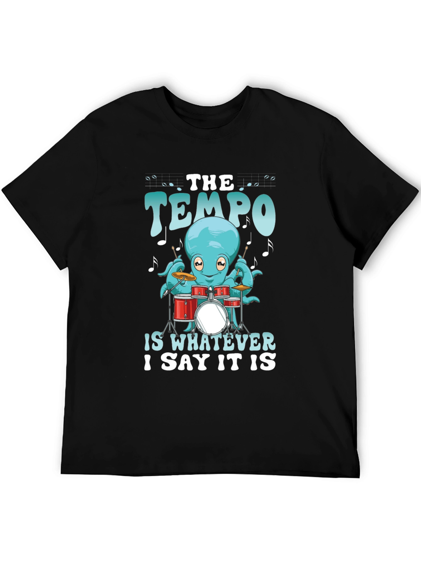 Octopus Drummer Tee - The Tempo Is Whatever I Say It Is